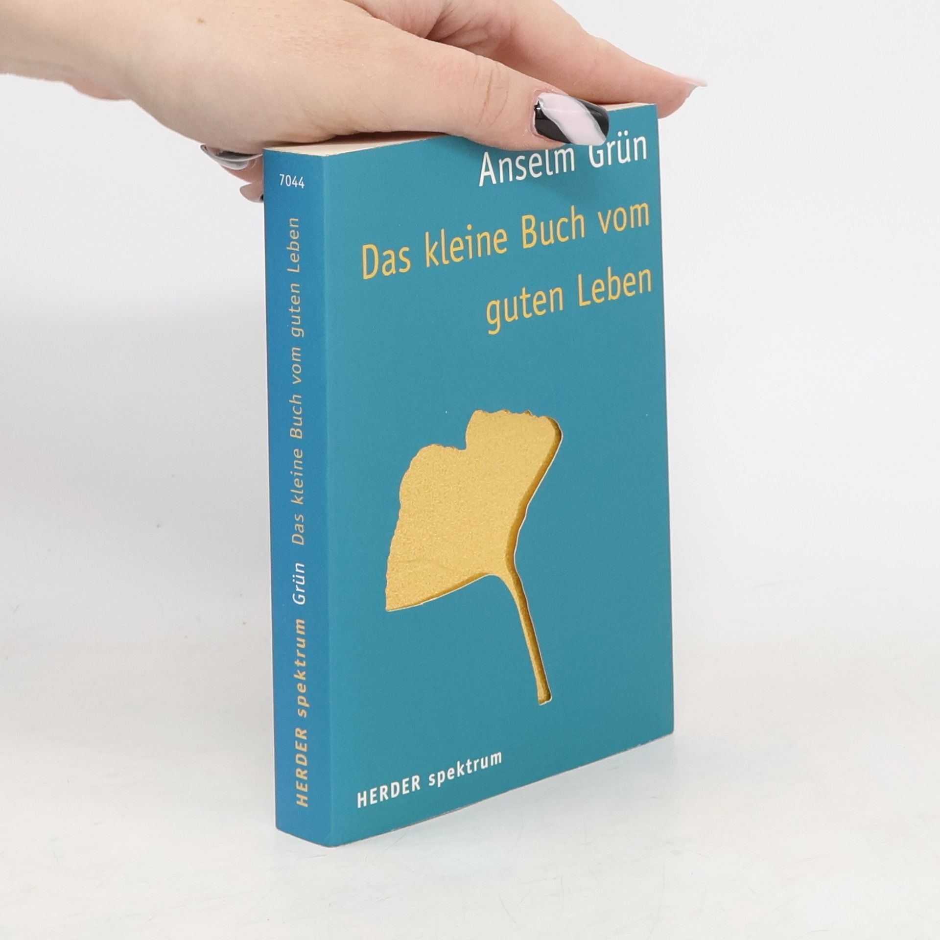 Anselm Grün Das kleine Buch vom guten Leben