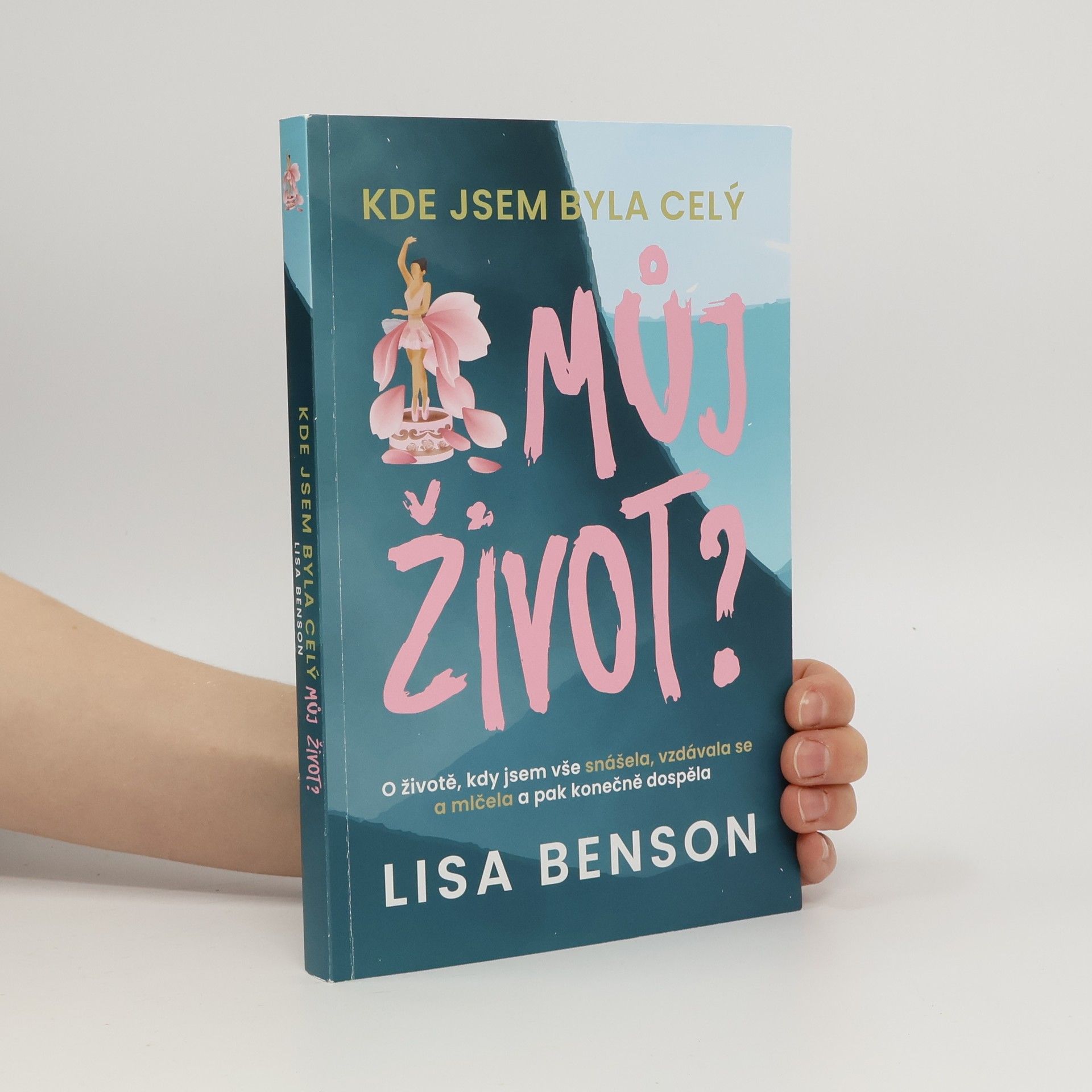Lisa Benson Kde jsem byla celý můj život?