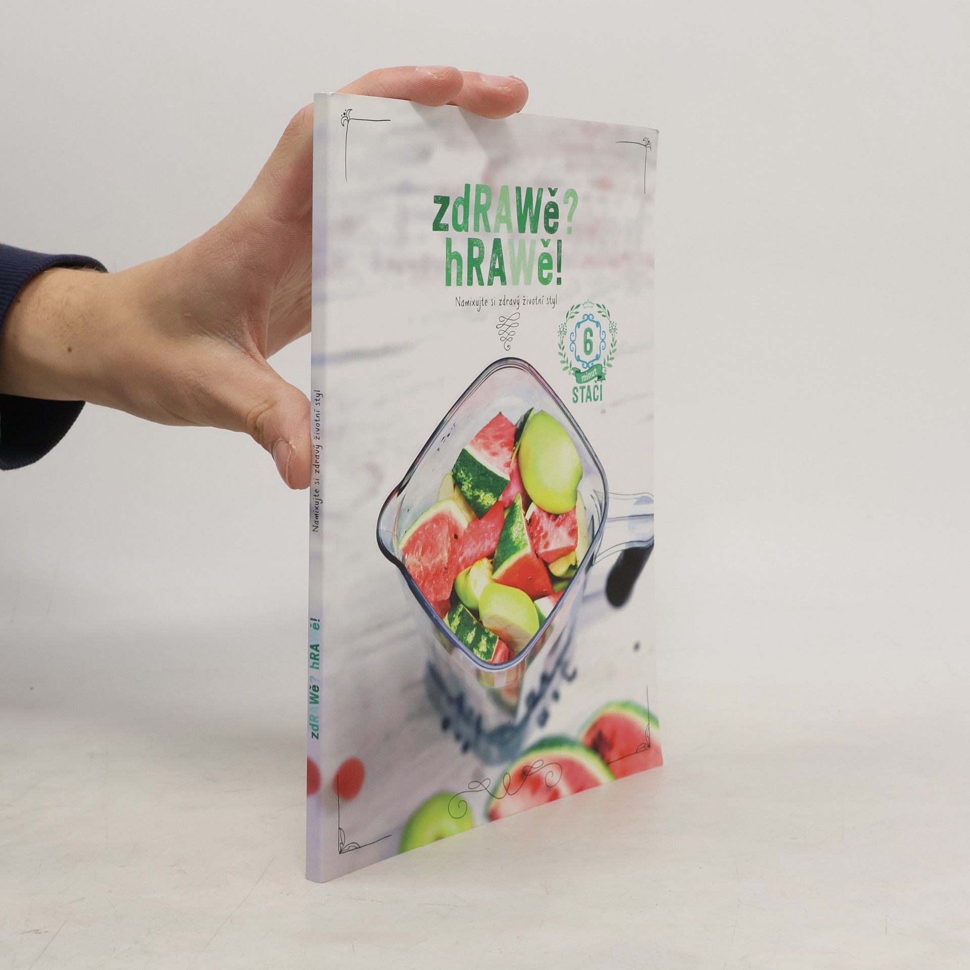 Vendula Svobodová zdRAWě? hRAWě! Namixujte si zdravý životní styl