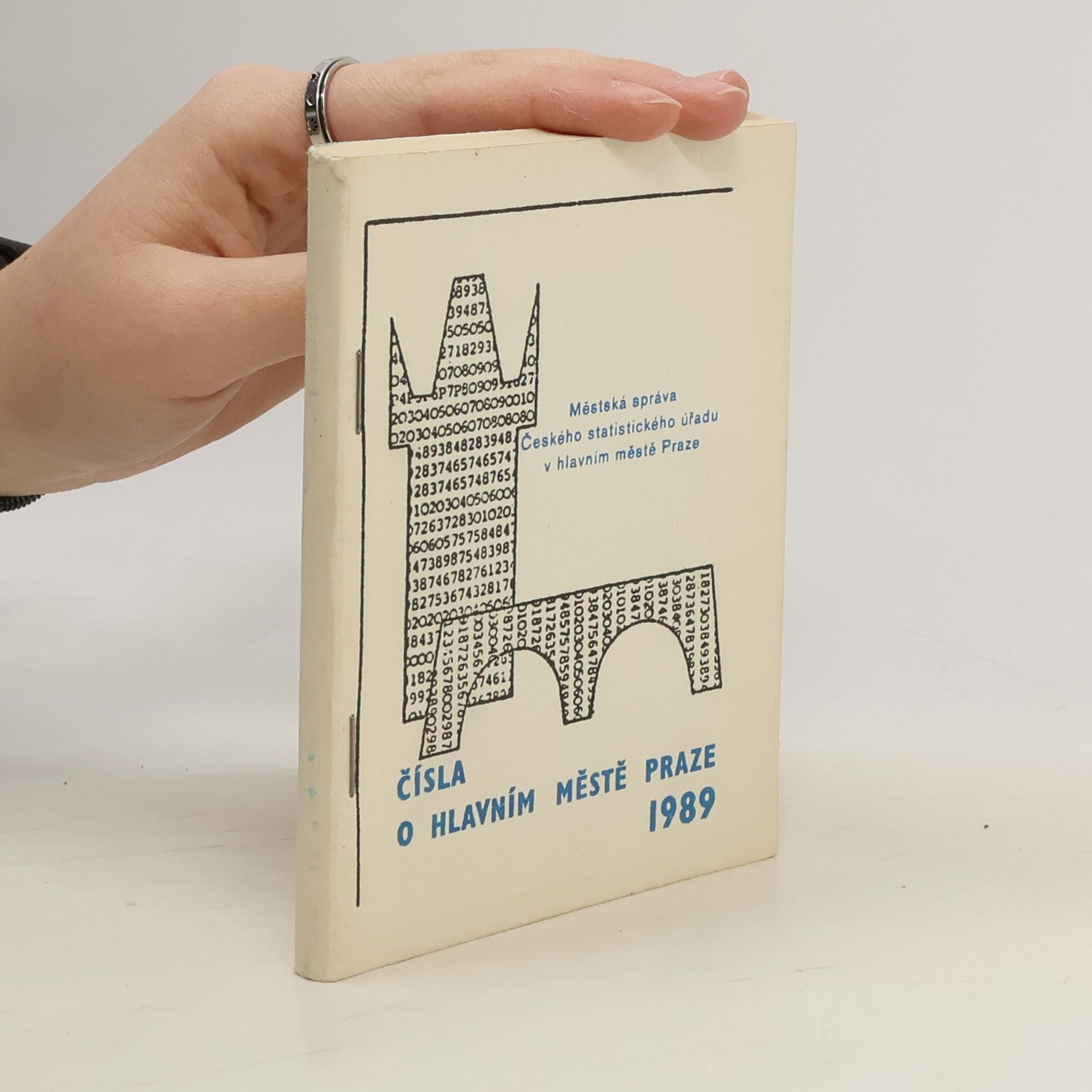 Kolektiv autorů Čísla o hlavním městě Praze 1989