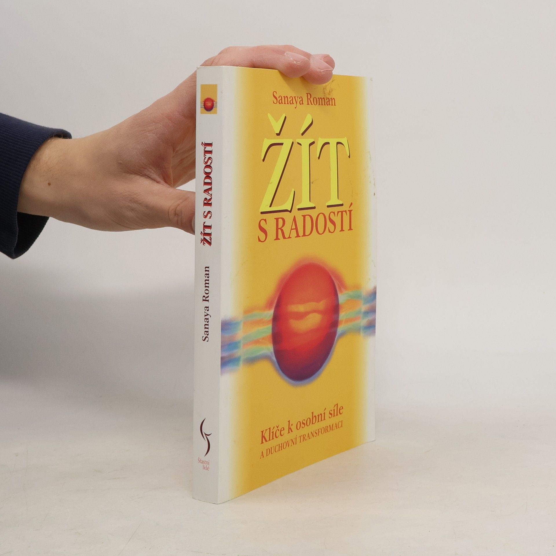 Sanaya Roman Žít s radostí
