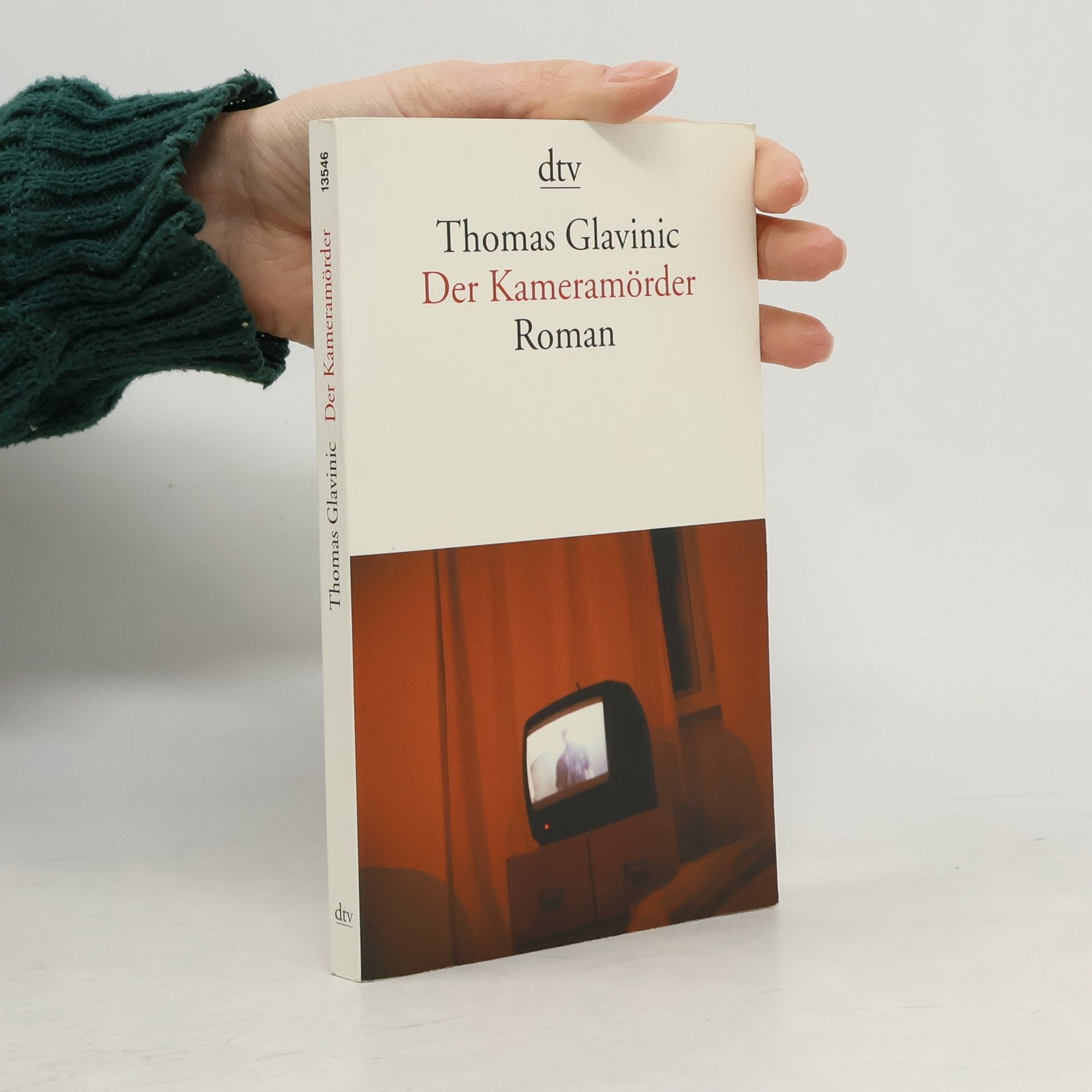 Thomas Glavinic Der Kameramörder