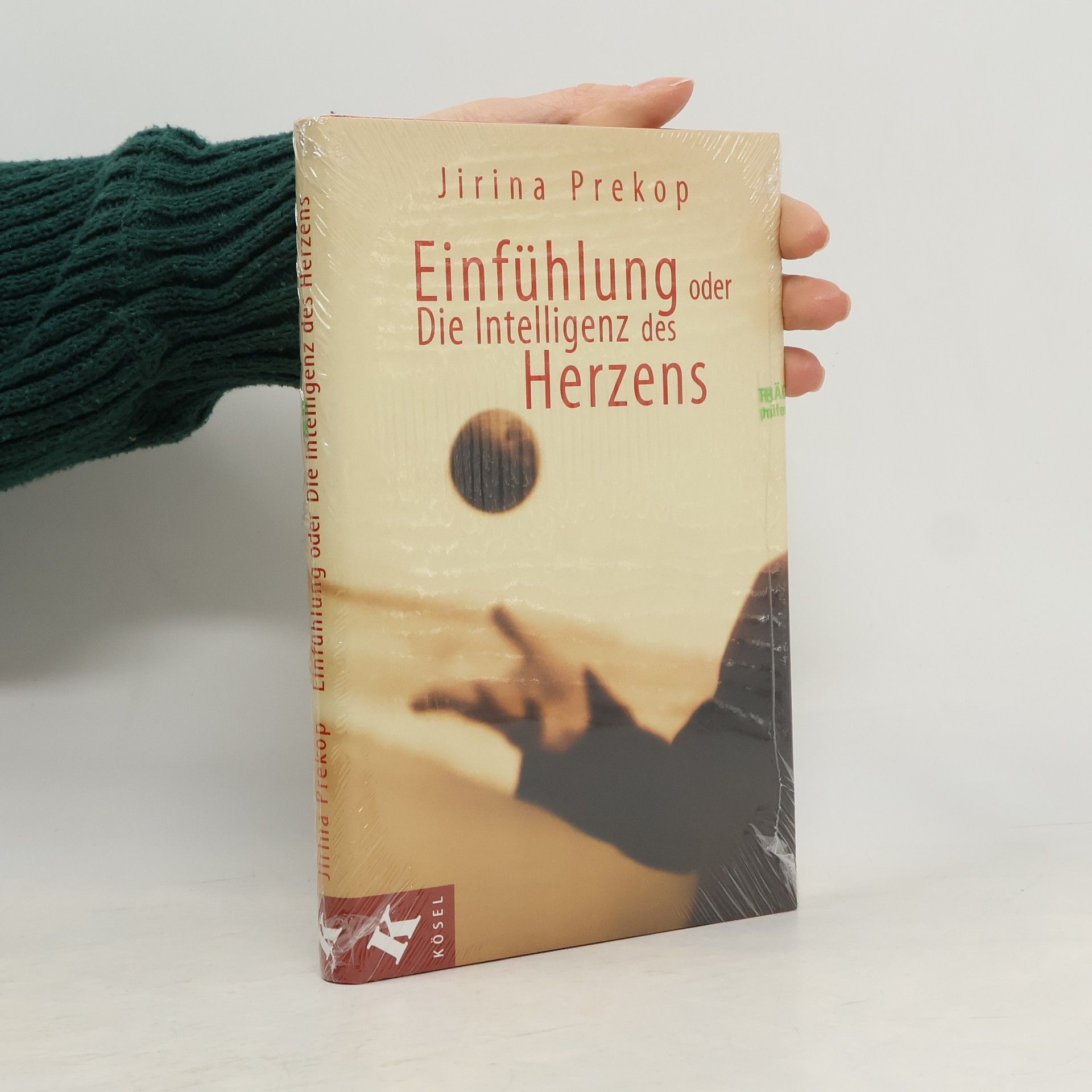 Einfühlung oder die Intelligenz des Herzens