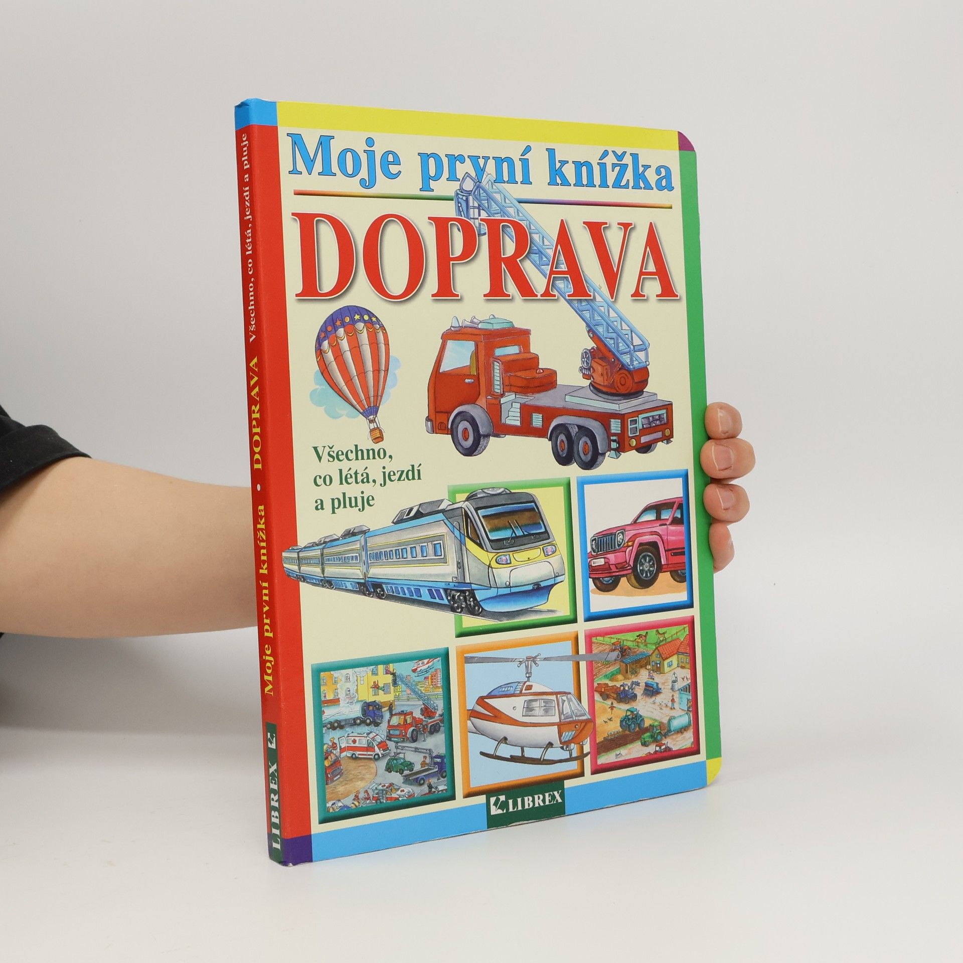 Kolektív autorov Doprava : všechno co létá, jezdí a pluje