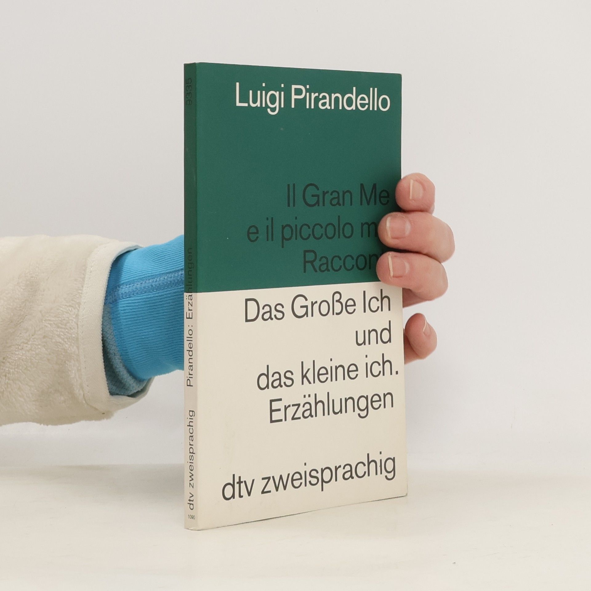 Luigi Pirandello dtv zweisprachig: Das Große Ich und das kleine ich / Il Gran Me e il piccolo me.
