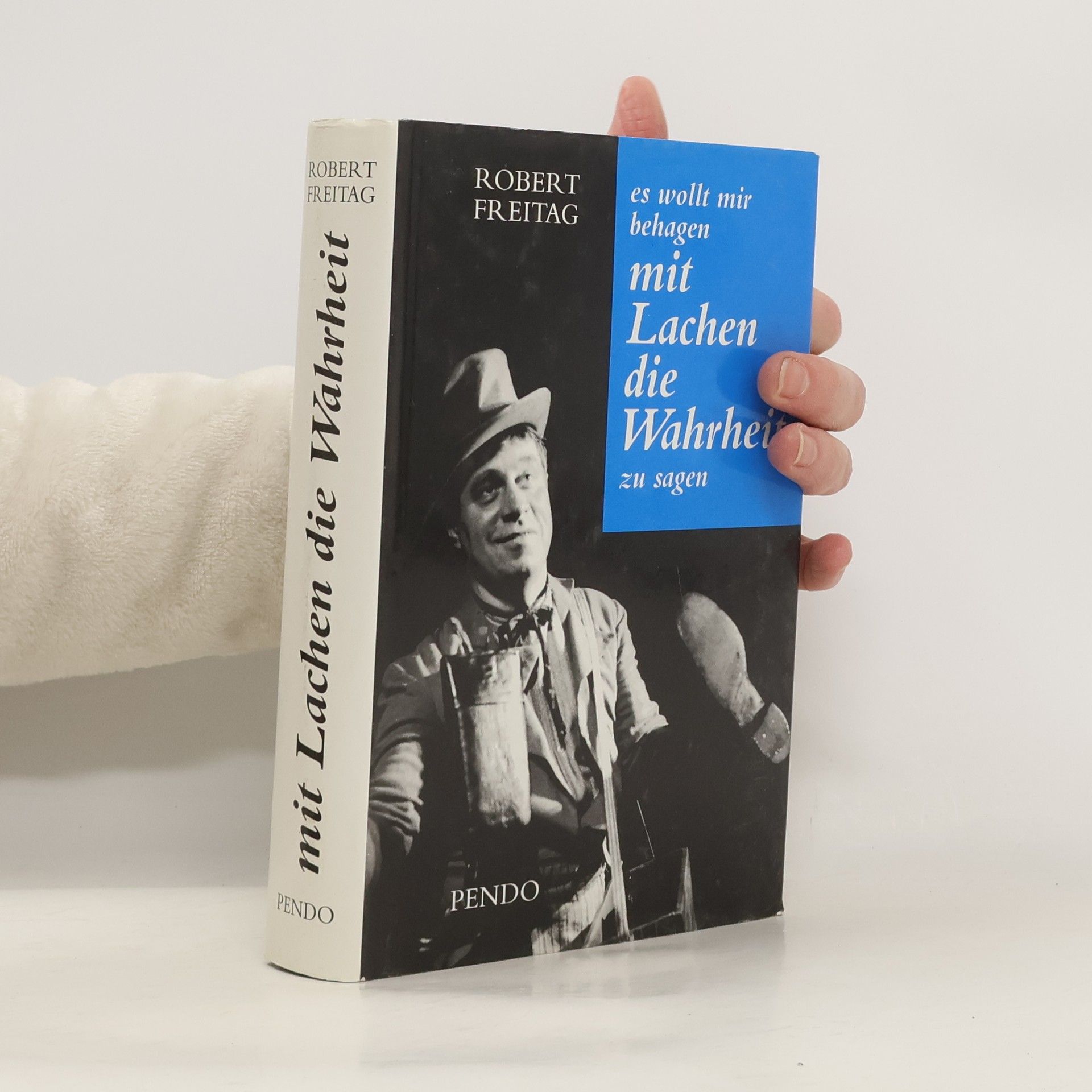 Robert Freitag Es wollt mir behagen, mit Lachen die Wahrheit zu sagen