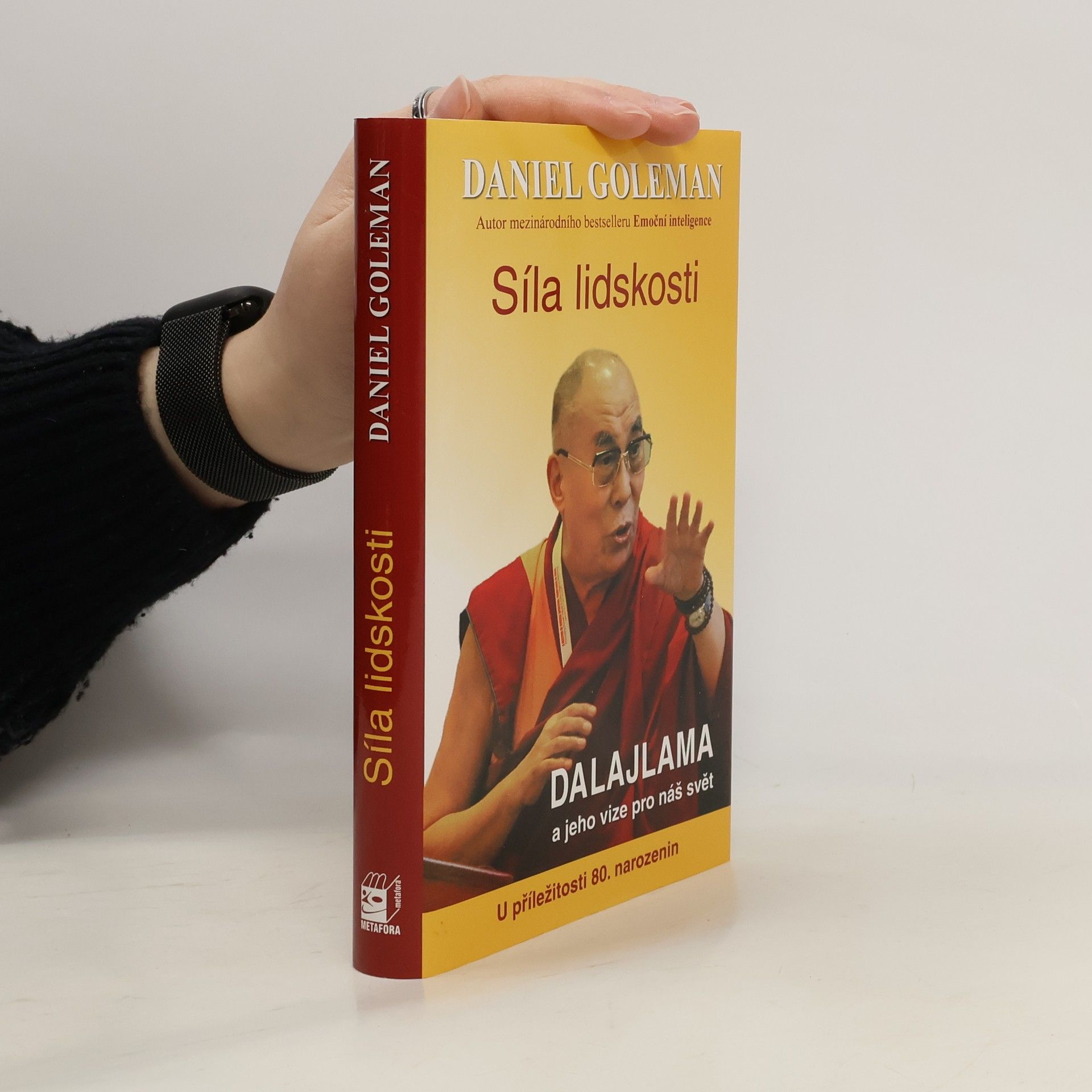 Daniel Goleman Síla lidskosti: Dalajlama a jeho vize pro lidstvo