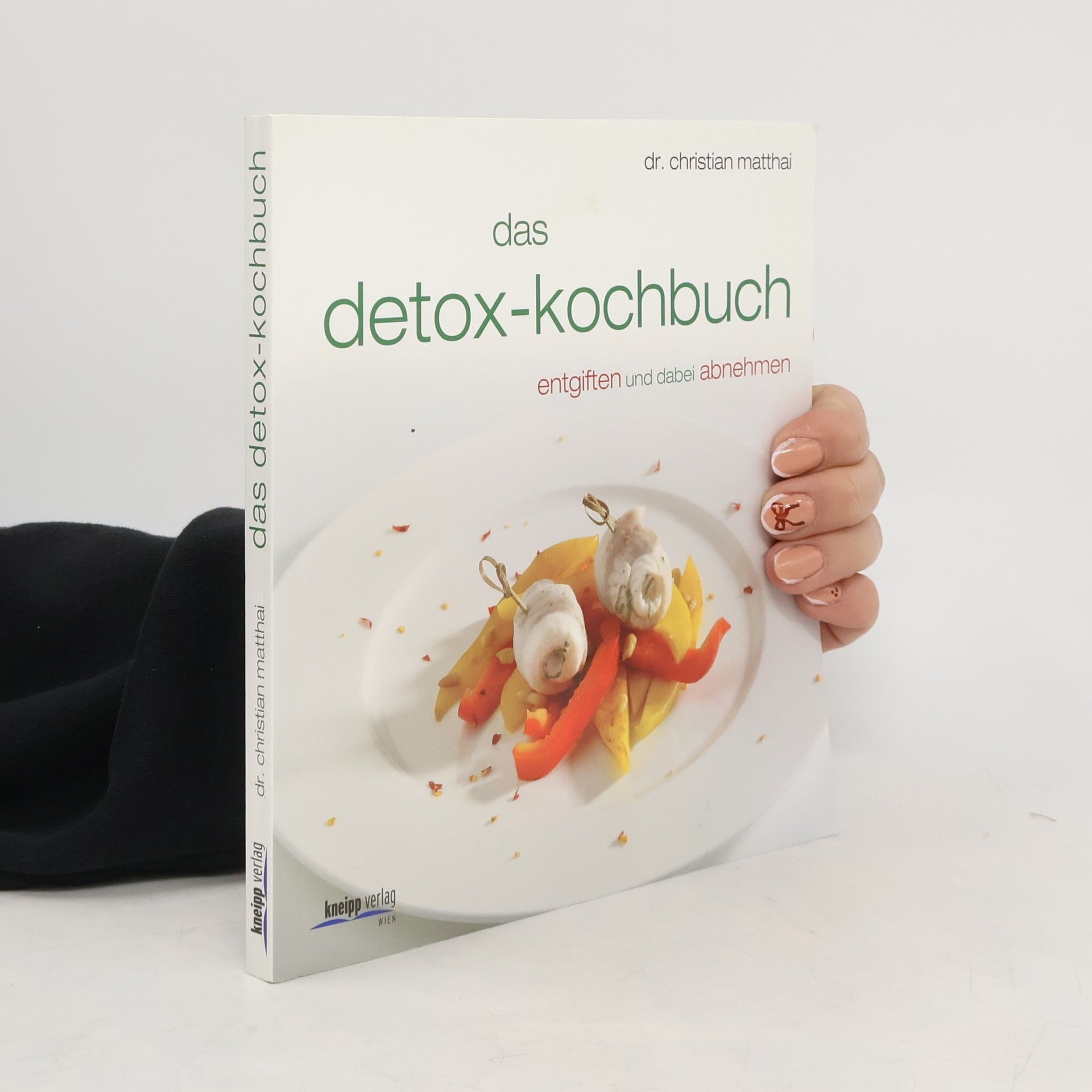 Christian Matthai Das Detox-Kochbuch