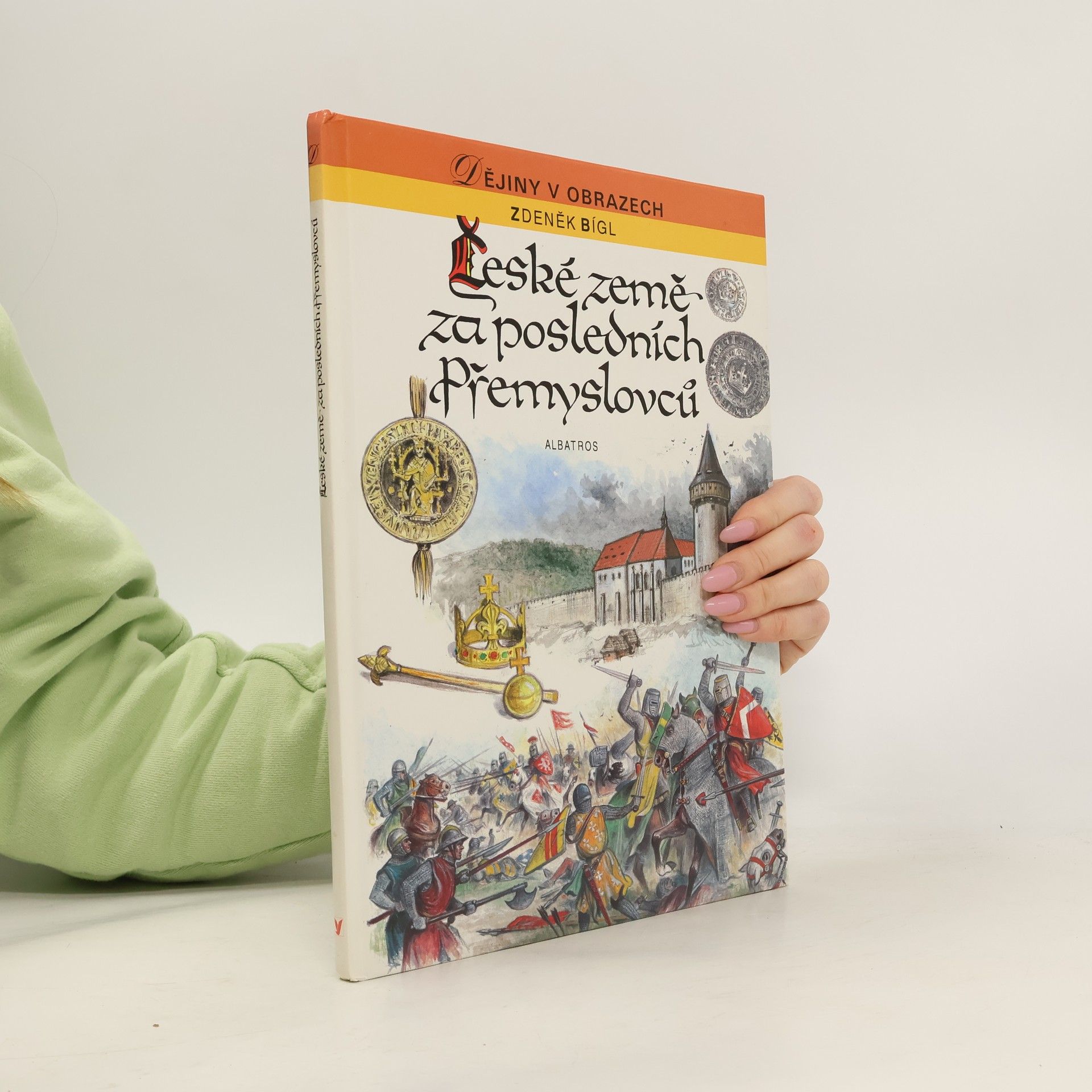 Zdeněk Bígl České země za posledních Přemyslovců