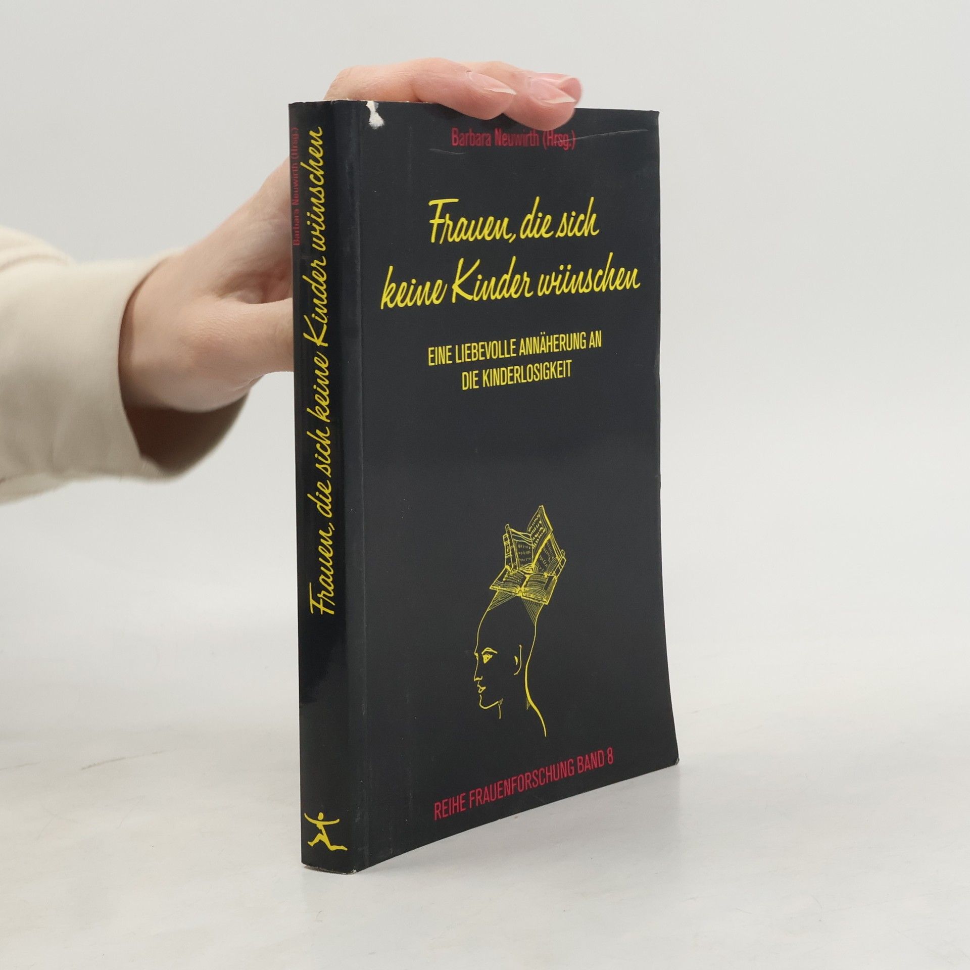 Barbara Neuwirth Frauen, die sich keine Kinder wünschen