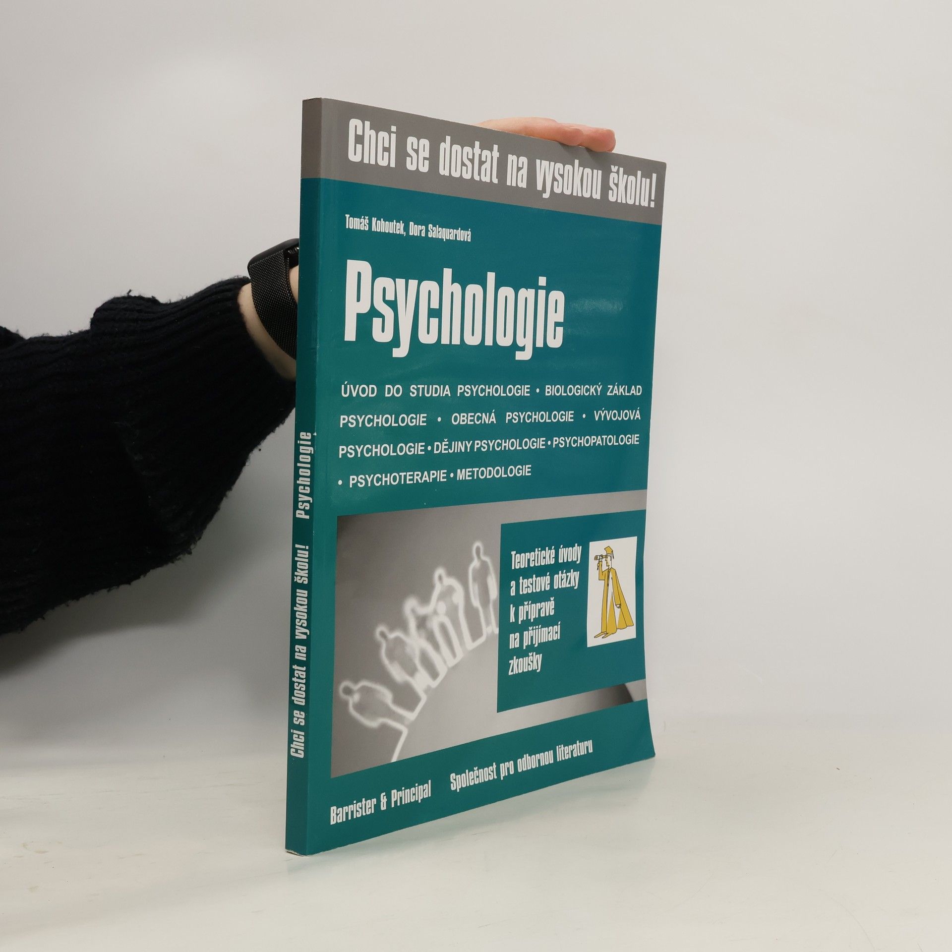 Chci se dostat na vysokou školu: psychologie. Otázky k přípravě na přijímací zkoušky