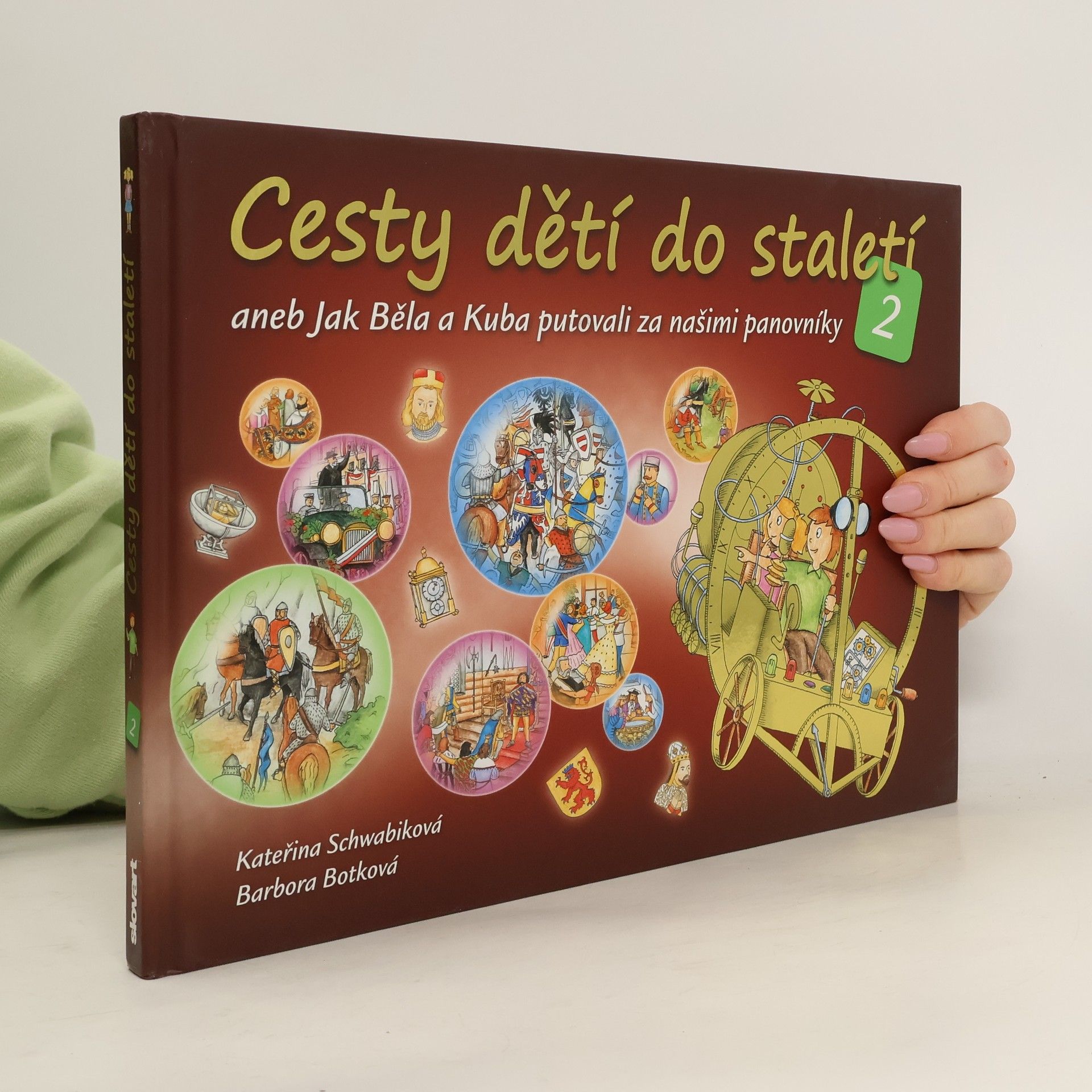 Schwabiková Kateřina Cesty dětí do staletí 2, aneb, Jak Běla a Kuba putovali za našimi panovníky