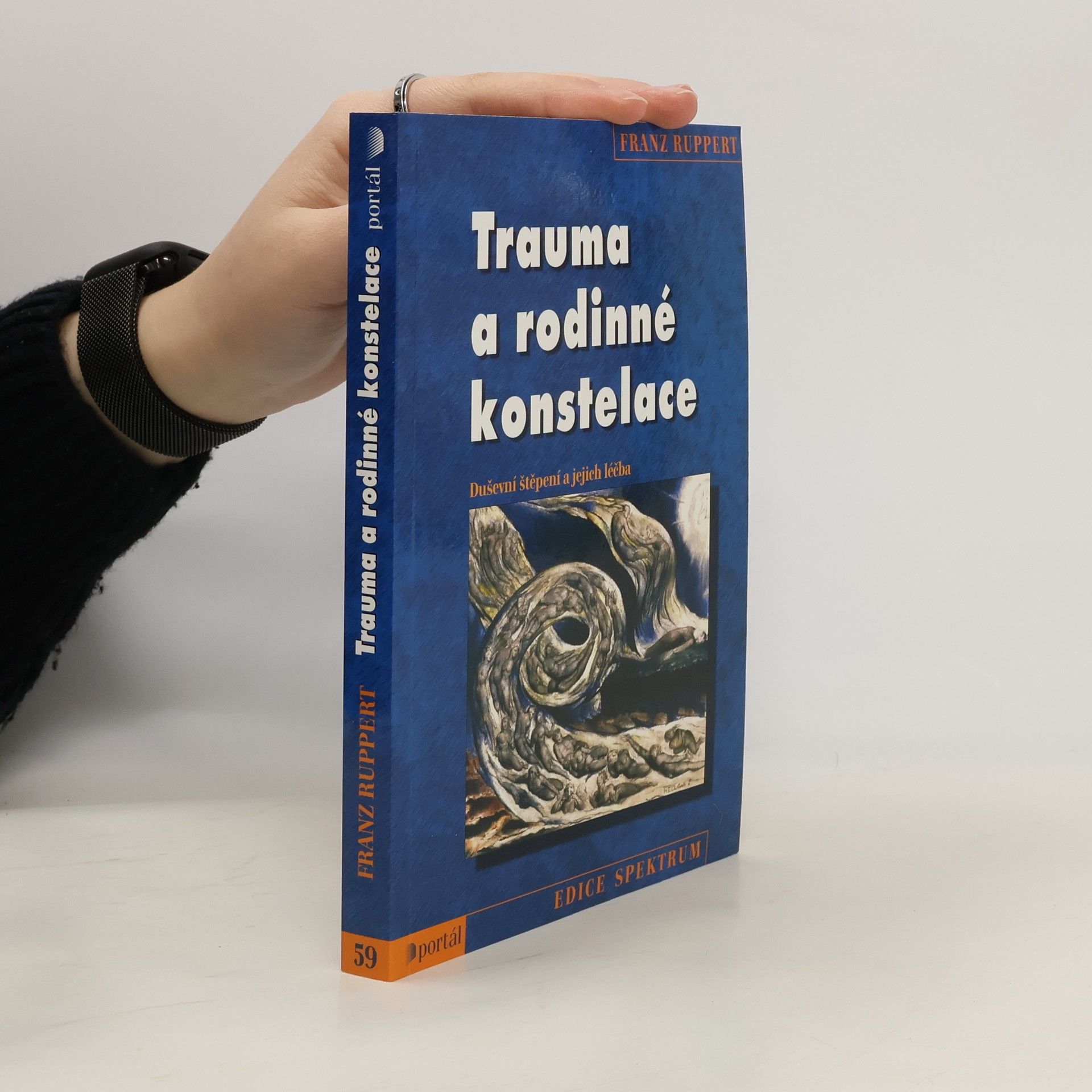 Franz Ruppert Trauma a rodinné konstelace. Psychické disociace a jejich léčba