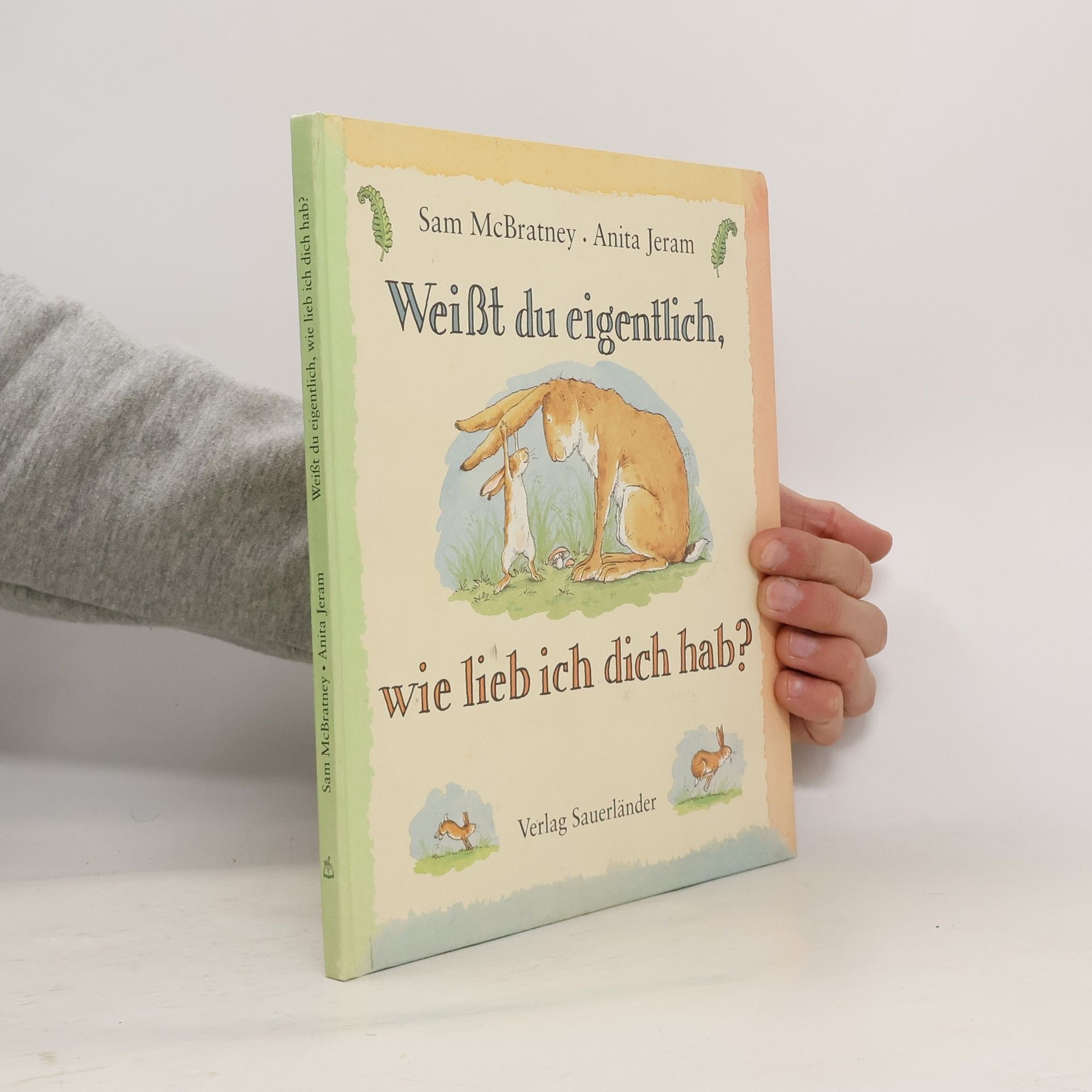 Sam MacBratney Weisst du eigentlich, wie lieb ich dich hab?