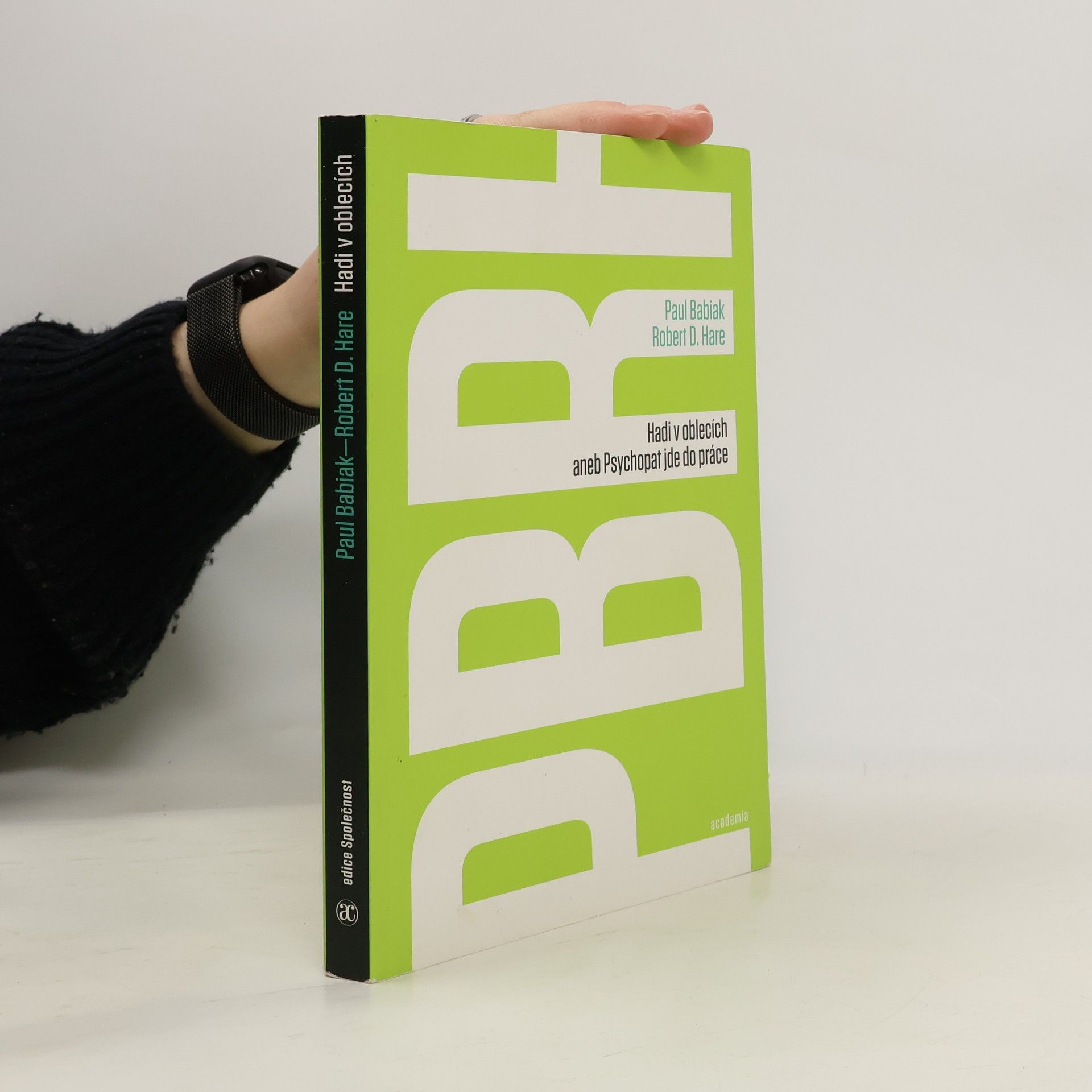 Paul Babiak Hadi v oblecích aneb Psychopat jde do práce