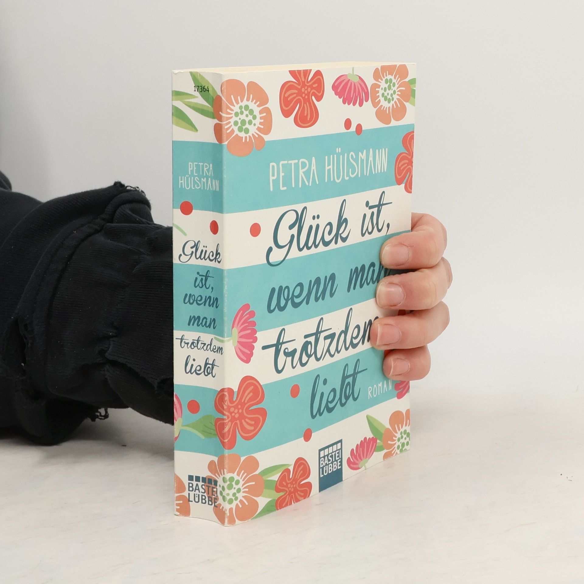 Petra Hülsmann Glück ist, wenn man trotzdem liebt
