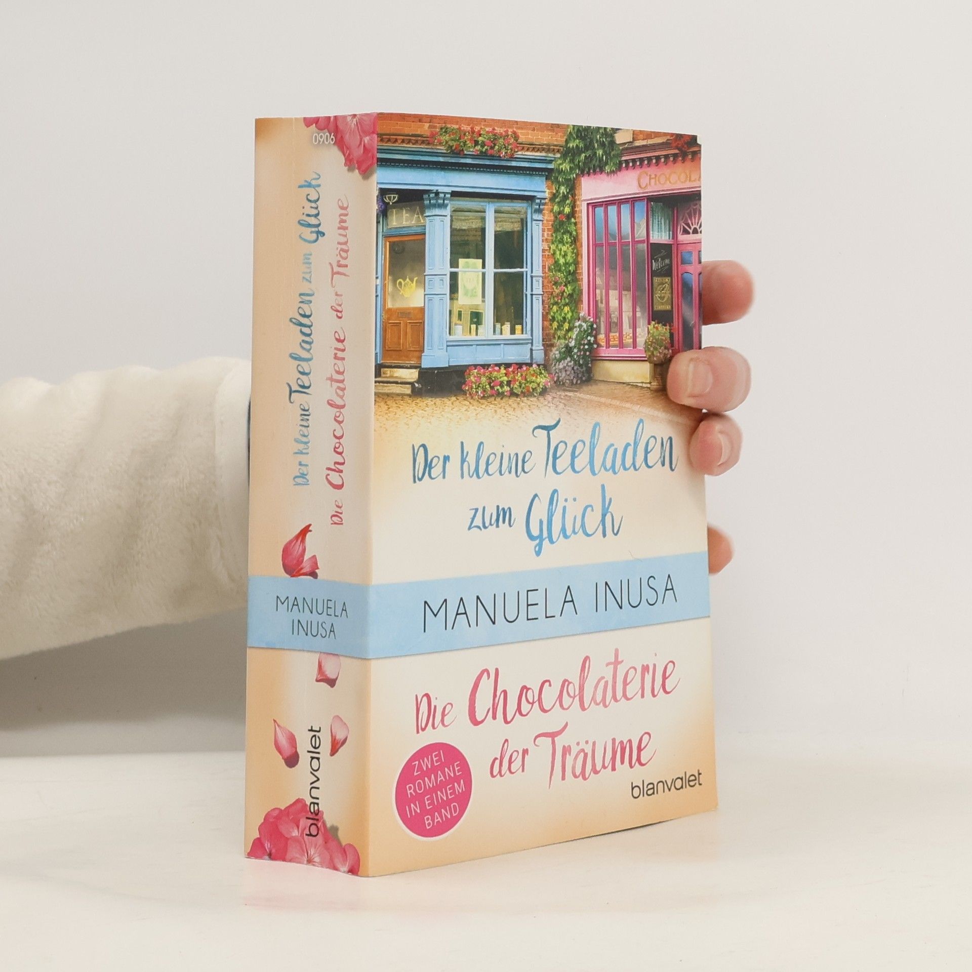Manuela Inusa Der kleine Teeladen zum Glück. Die Chocolaterie der Träume