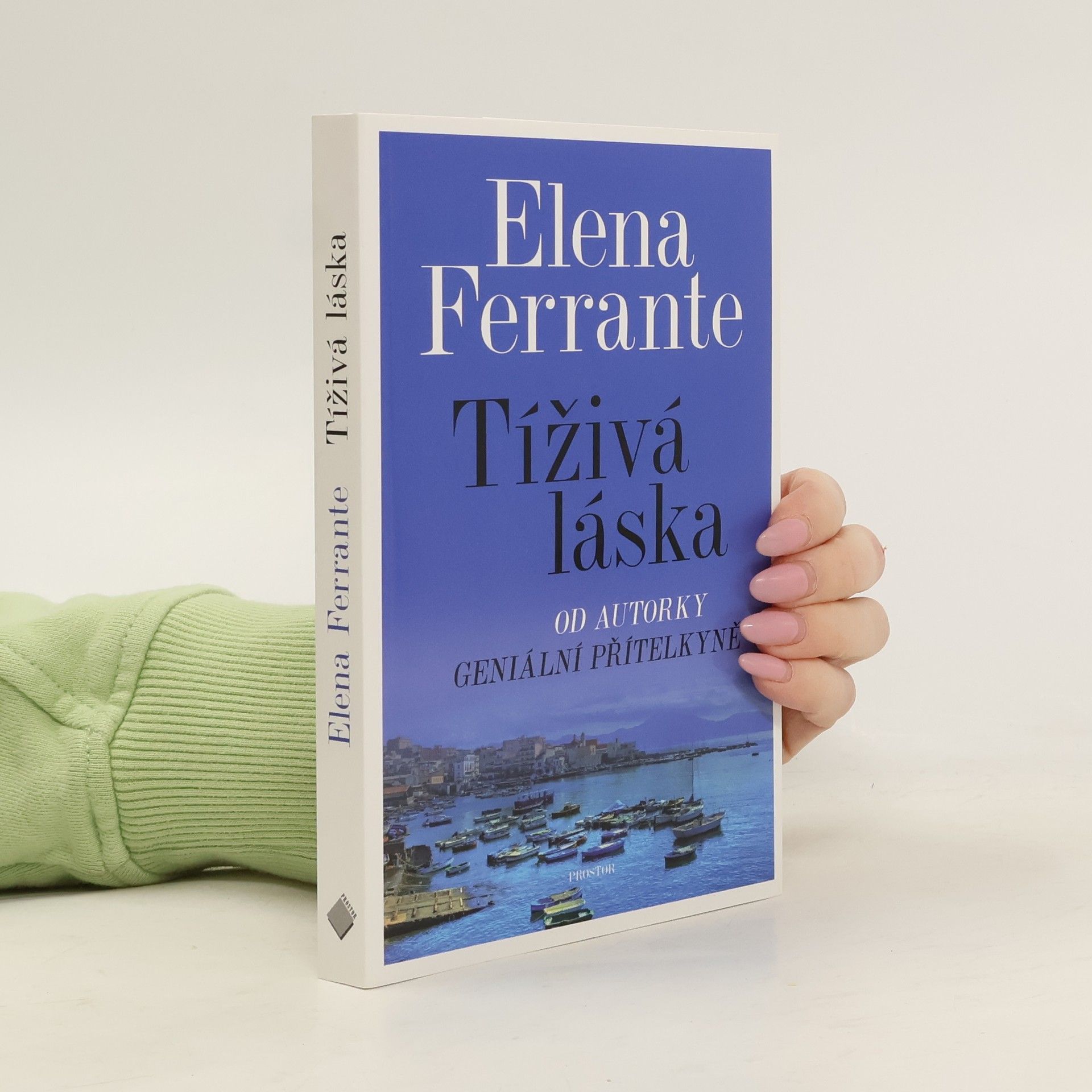 Elena Ferrante Tíživá láska
