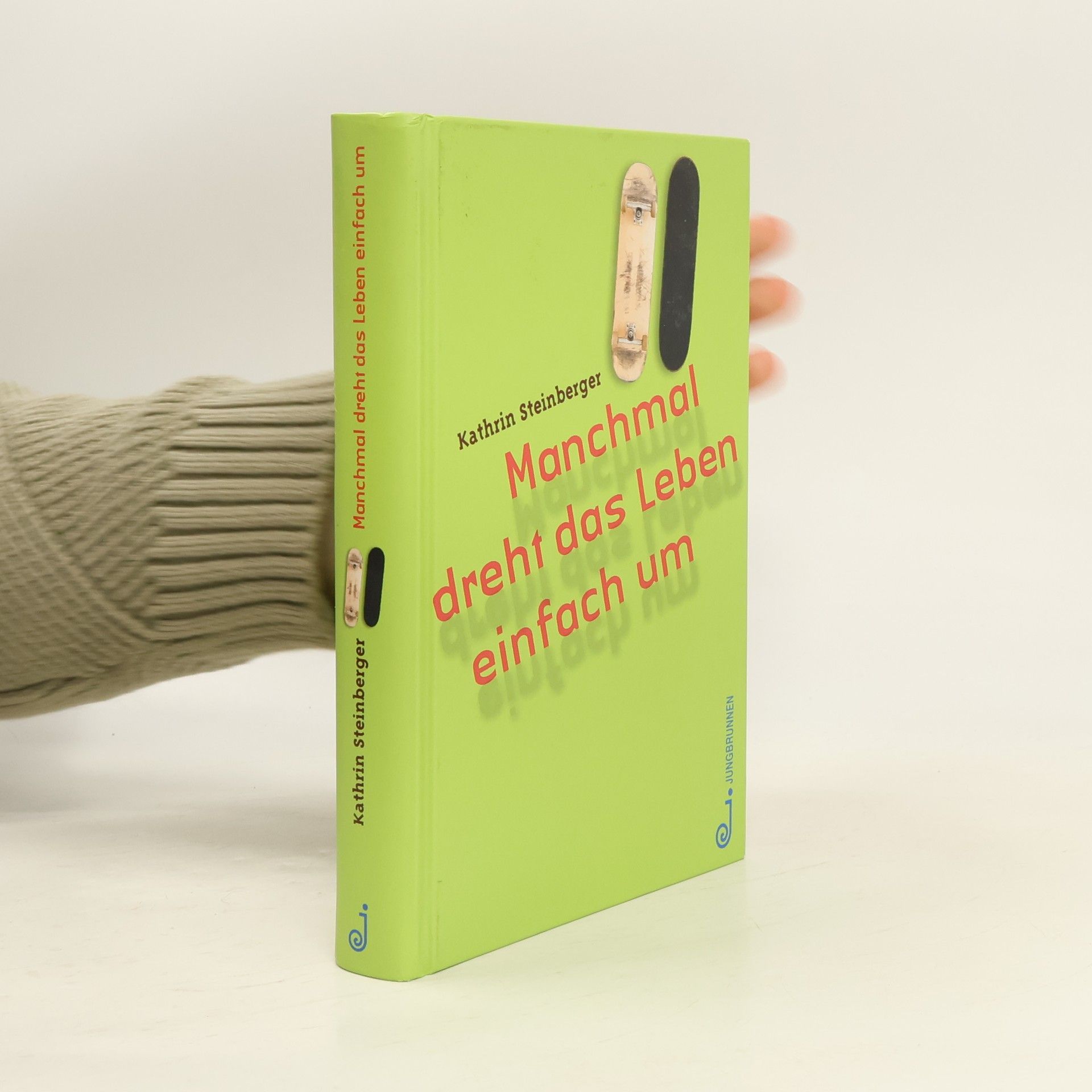 Manchmal dreht das Leben einfach um