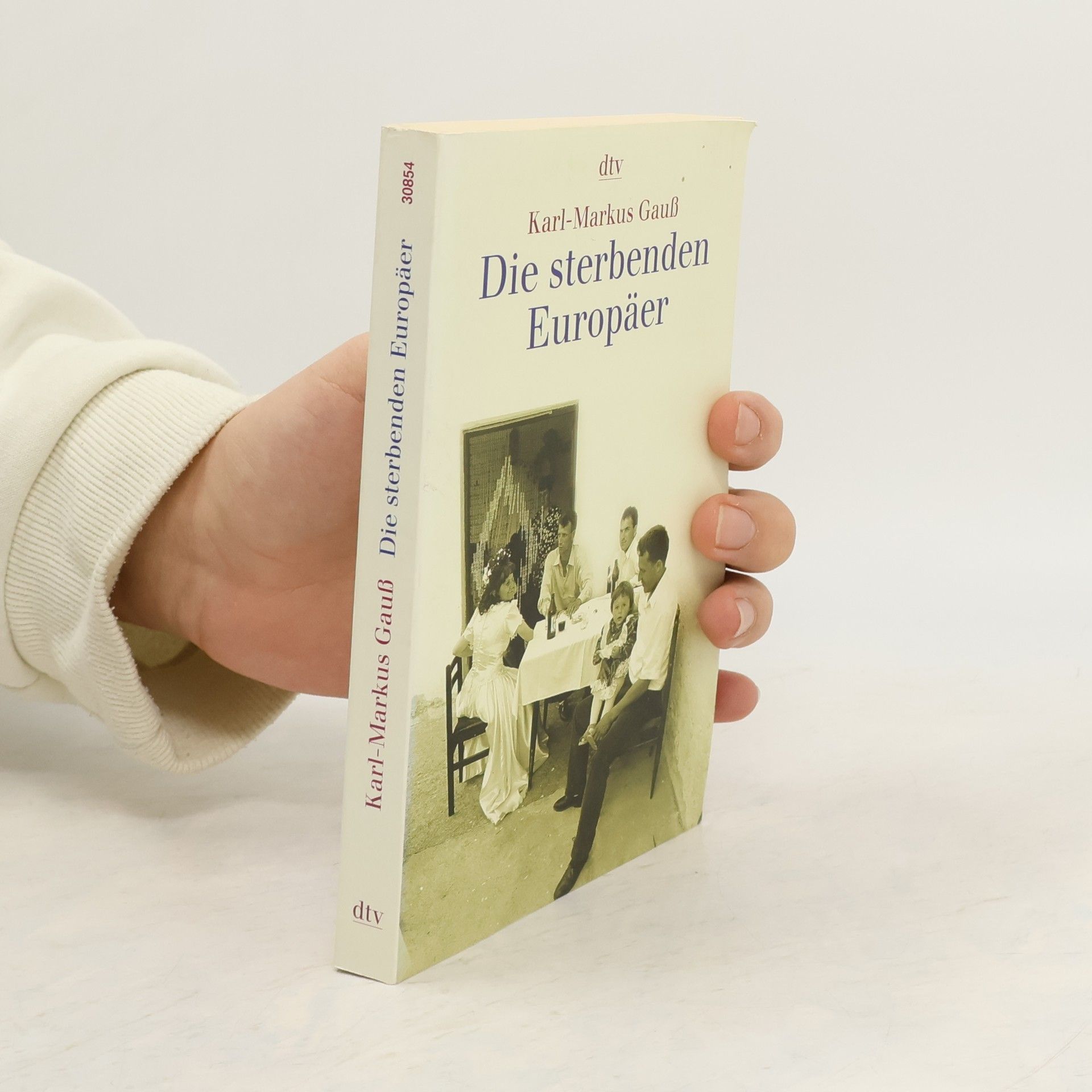 Karl-Markus Gauß Die sterbenden Europäer