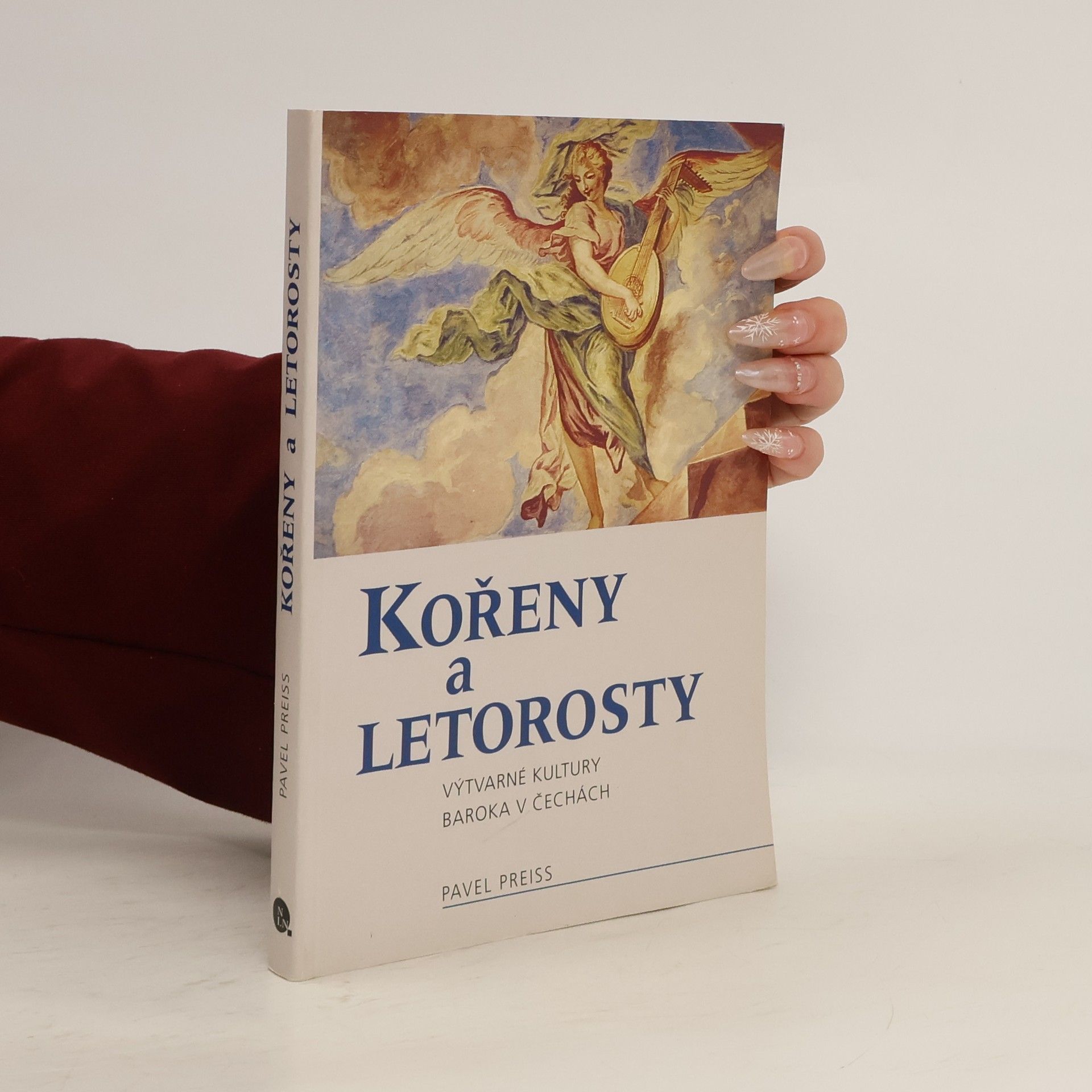 Pavel Preiss Kořeny a letorosty : výtvarné kultury baroka v Čechách