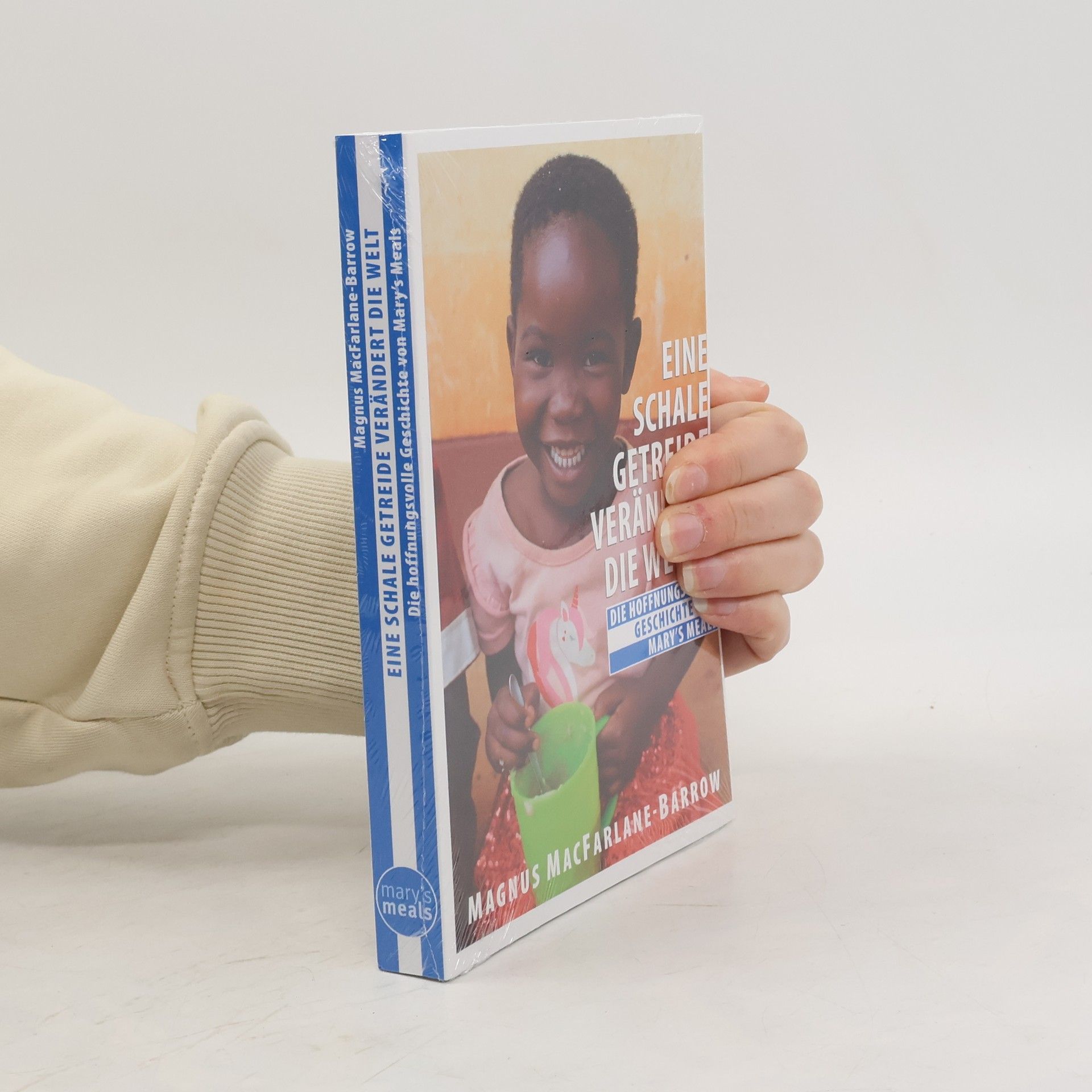 Magnus MacFarlane-Barrow Eine Schale getreide verändert die Welt...