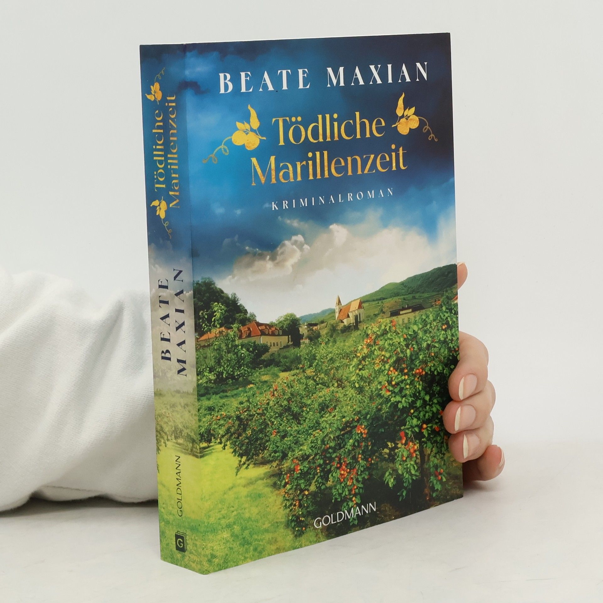 Beate Maxian Tödliche Marillenzeit. Kriminalroman - Von der Autorin der Sarah-Pauli-Reihe