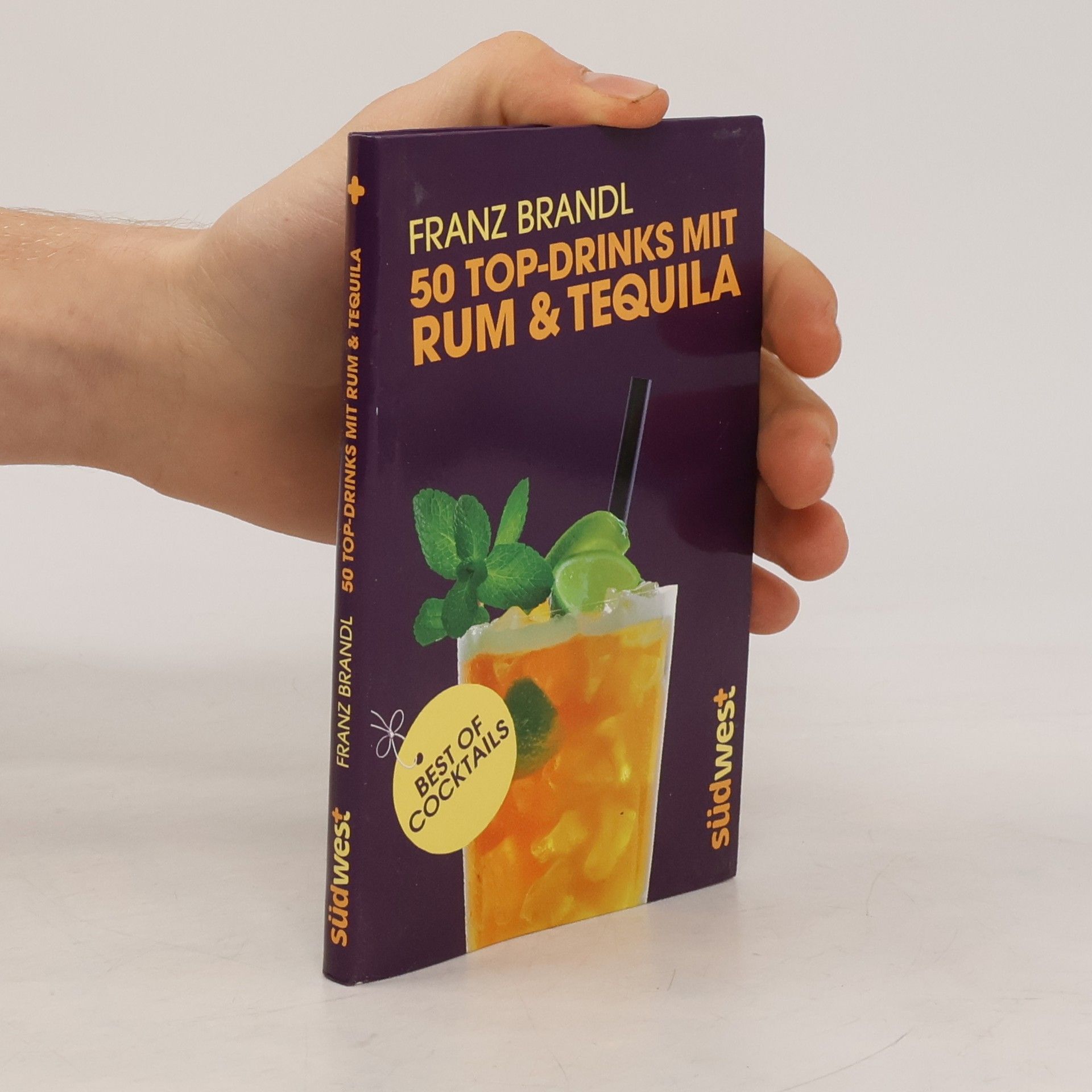 Franz Brandl 50 Top-Drinks mit Rum und Tequila