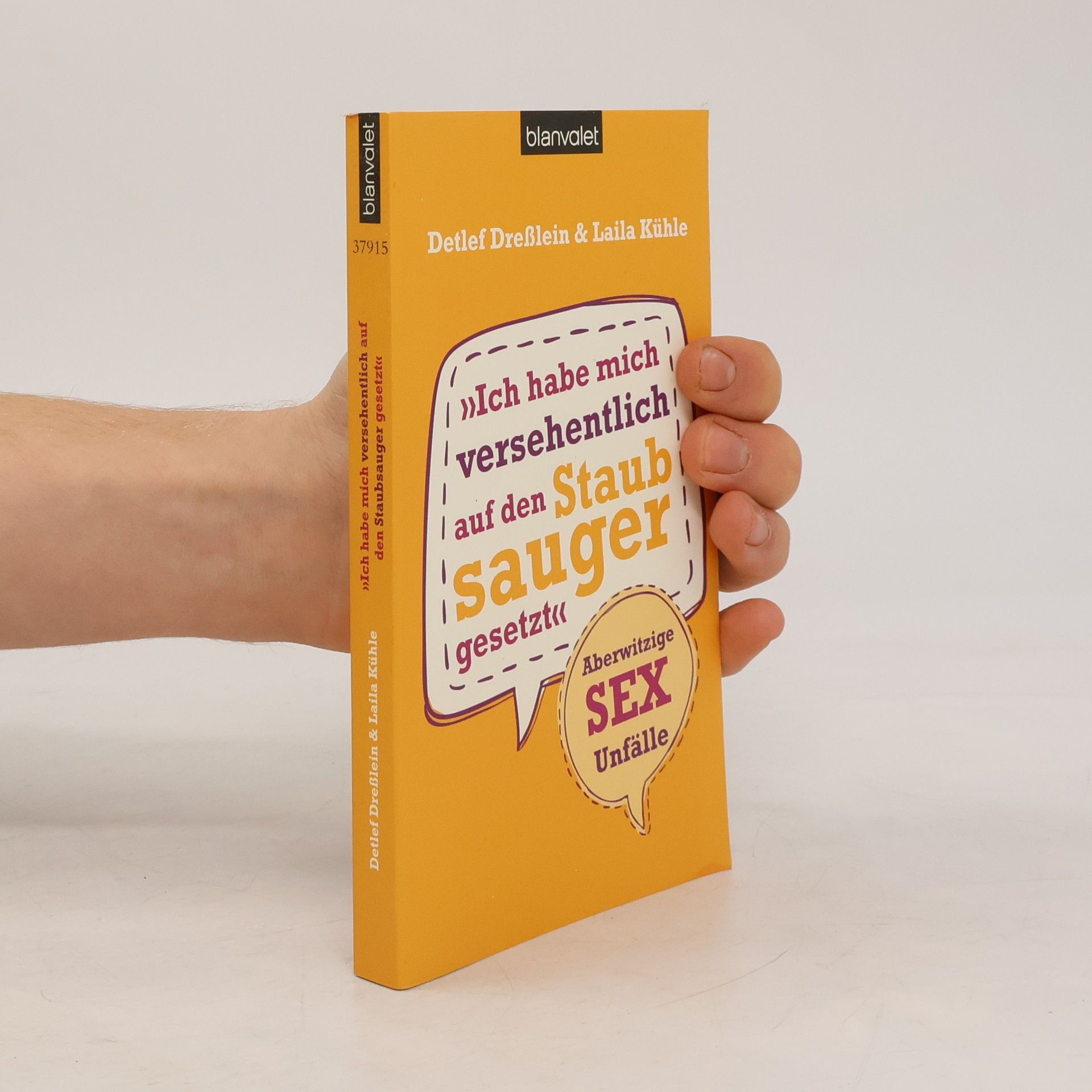 Detlef Dresslein Ich habe mich versehentlich auf den Staubsauger gesetzt