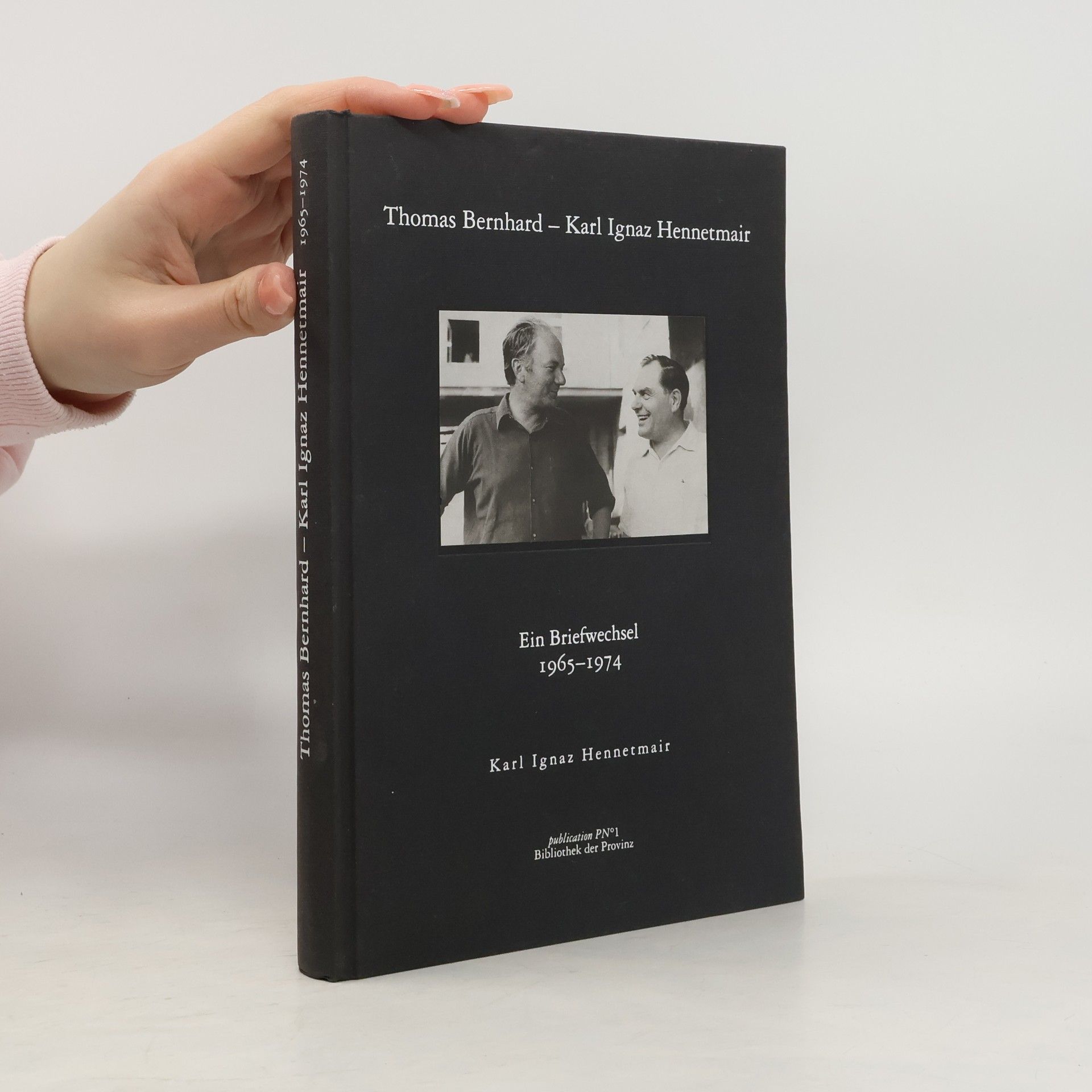 Thomas Bernhard, Karl Ignaz Hennetmair