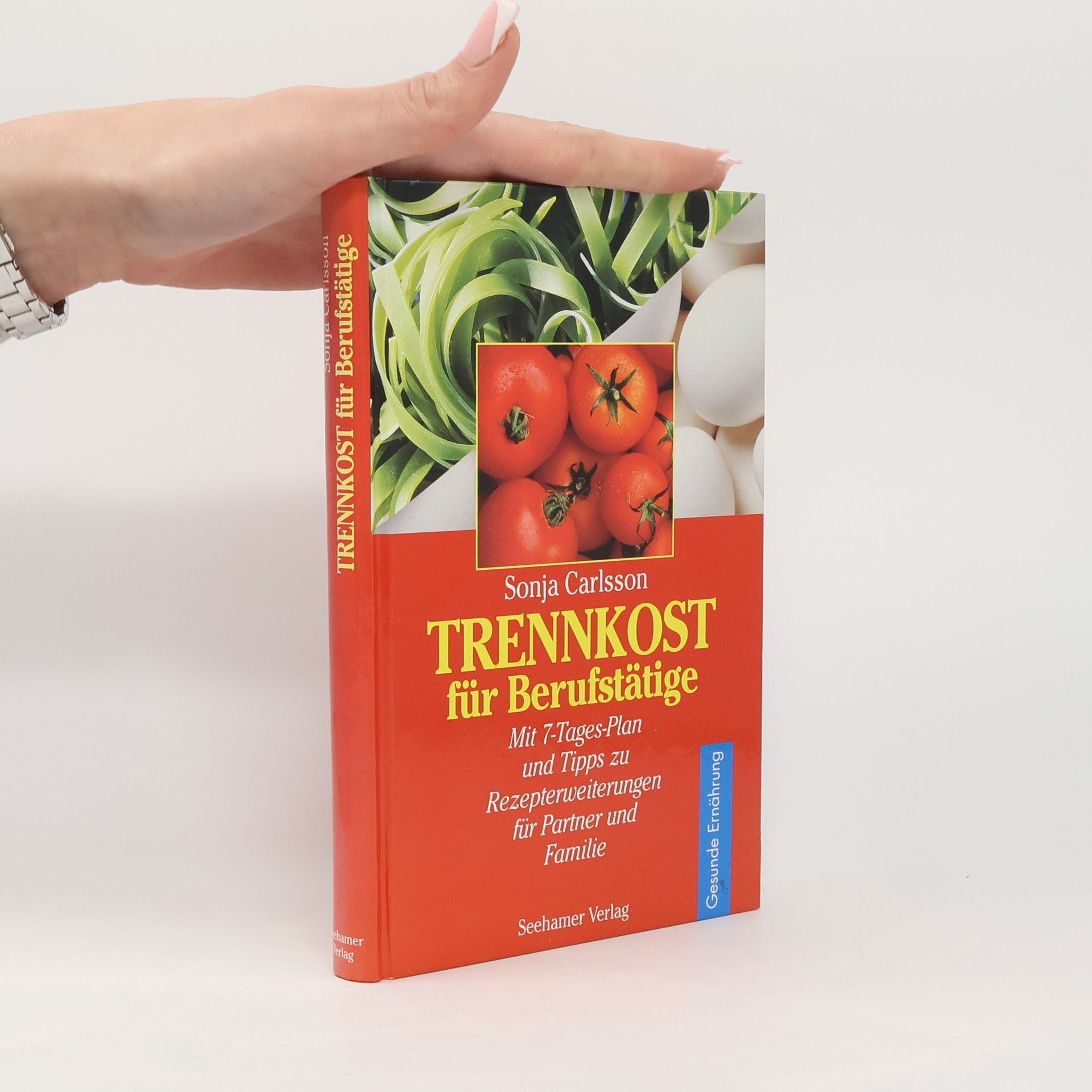 Sonja Carlsson Trennkost für Berufstätige
