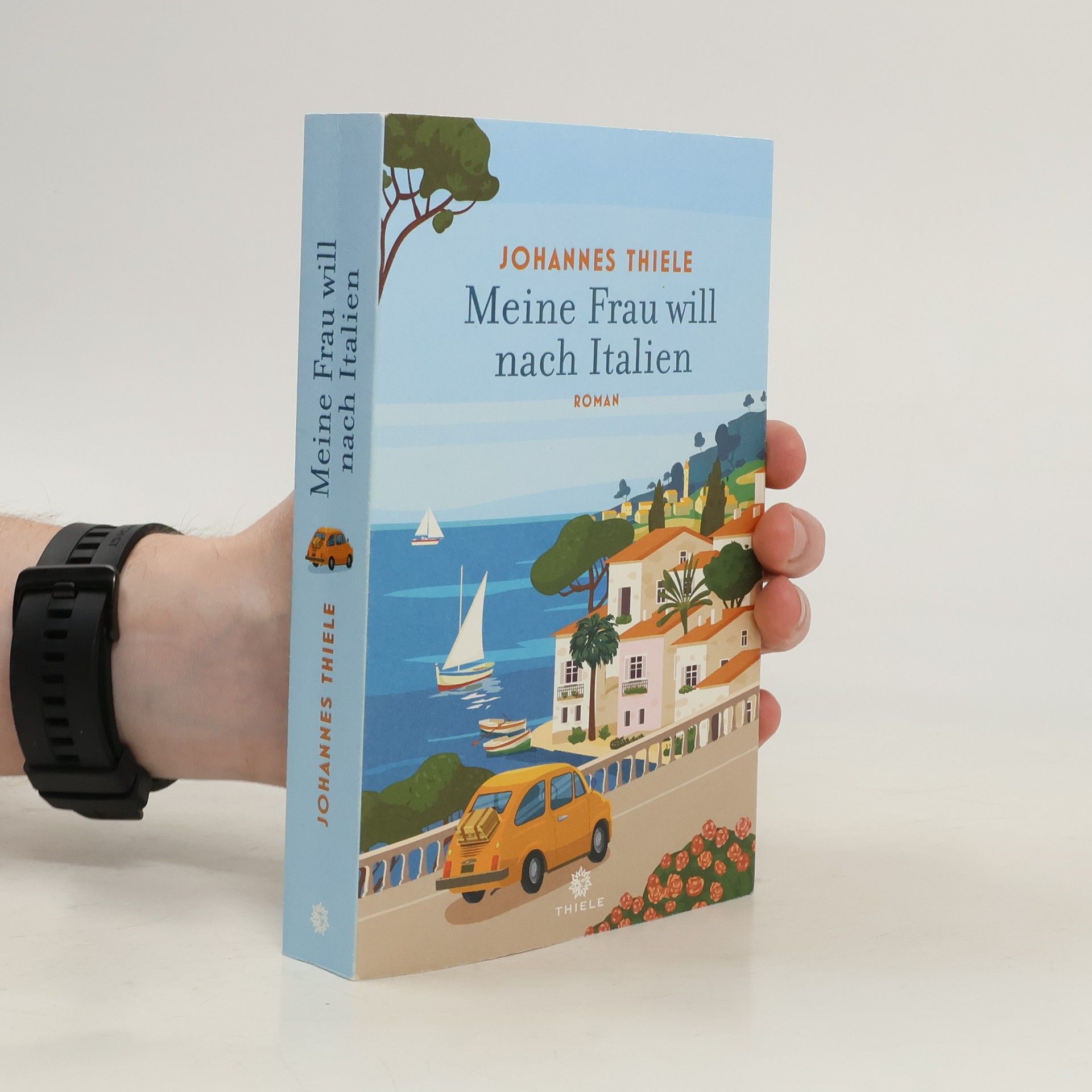 Johannes Thiele Meine Frau will nach Italien