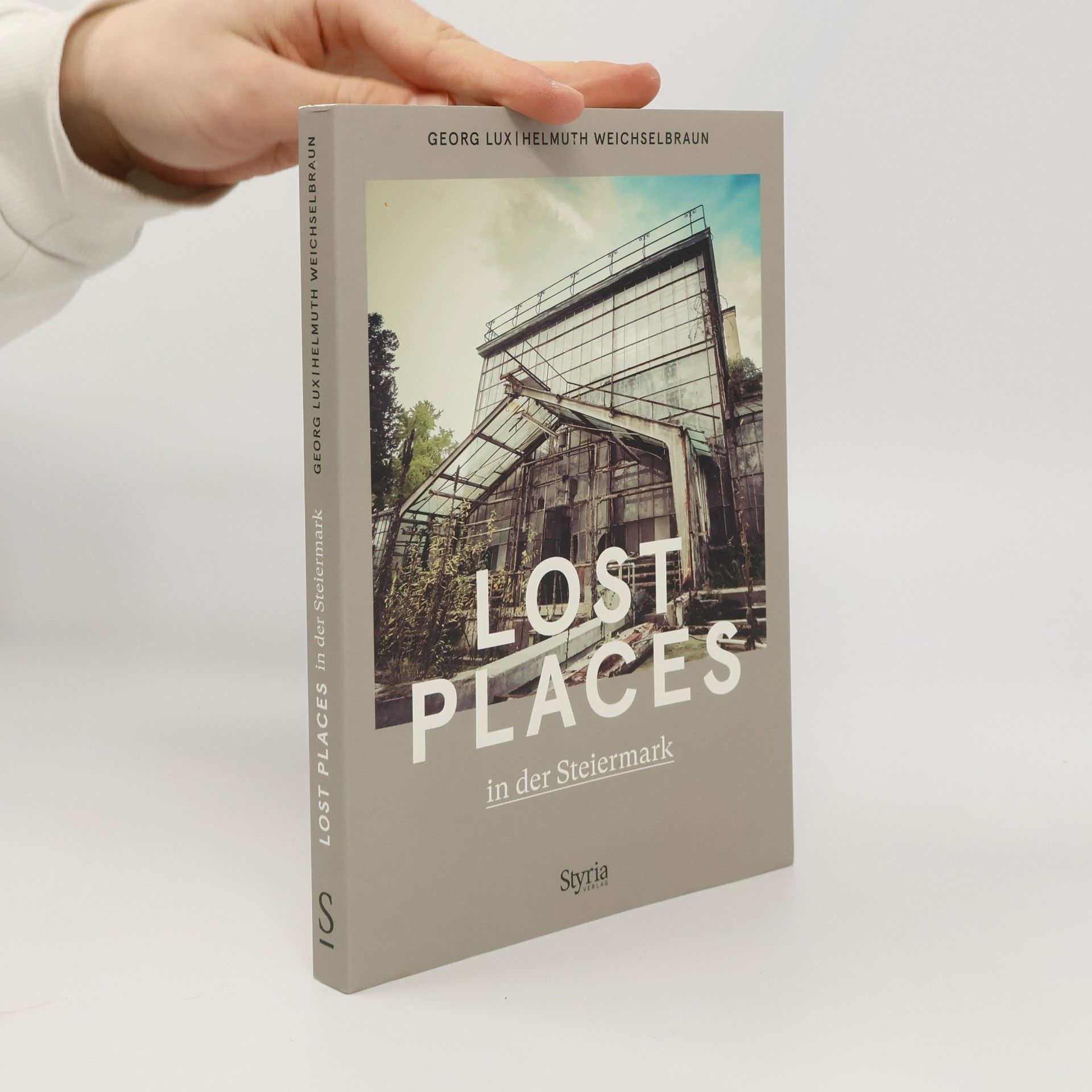 Georg Lux Lost Places in der Steiermark