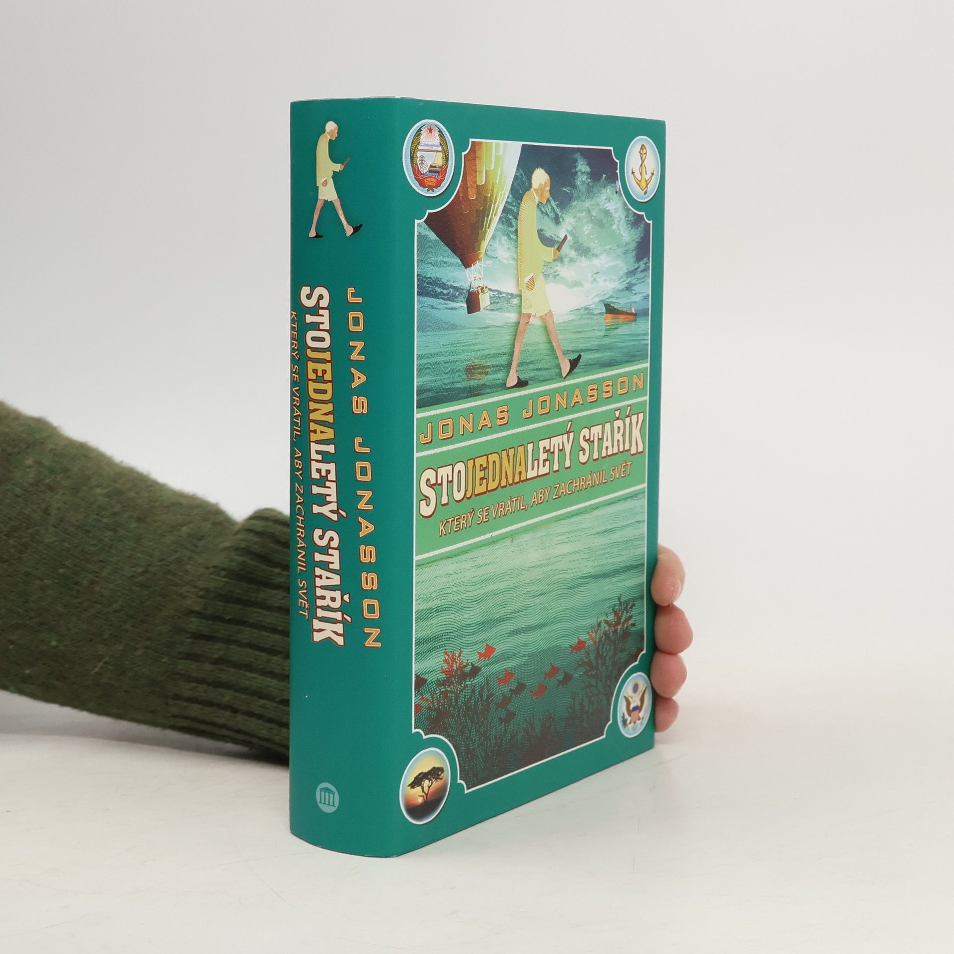 Jonas Jonasson Stojednaletý stařík, který se vrátil, aby zachránil svět