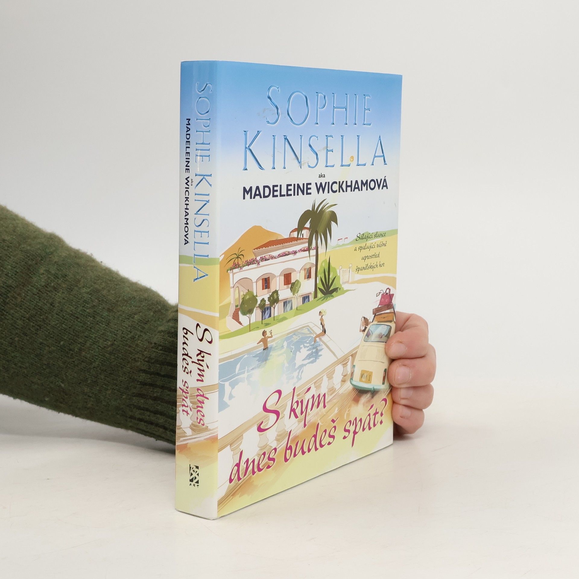 Sophie Kinsella S kým dnes budeš spát?
