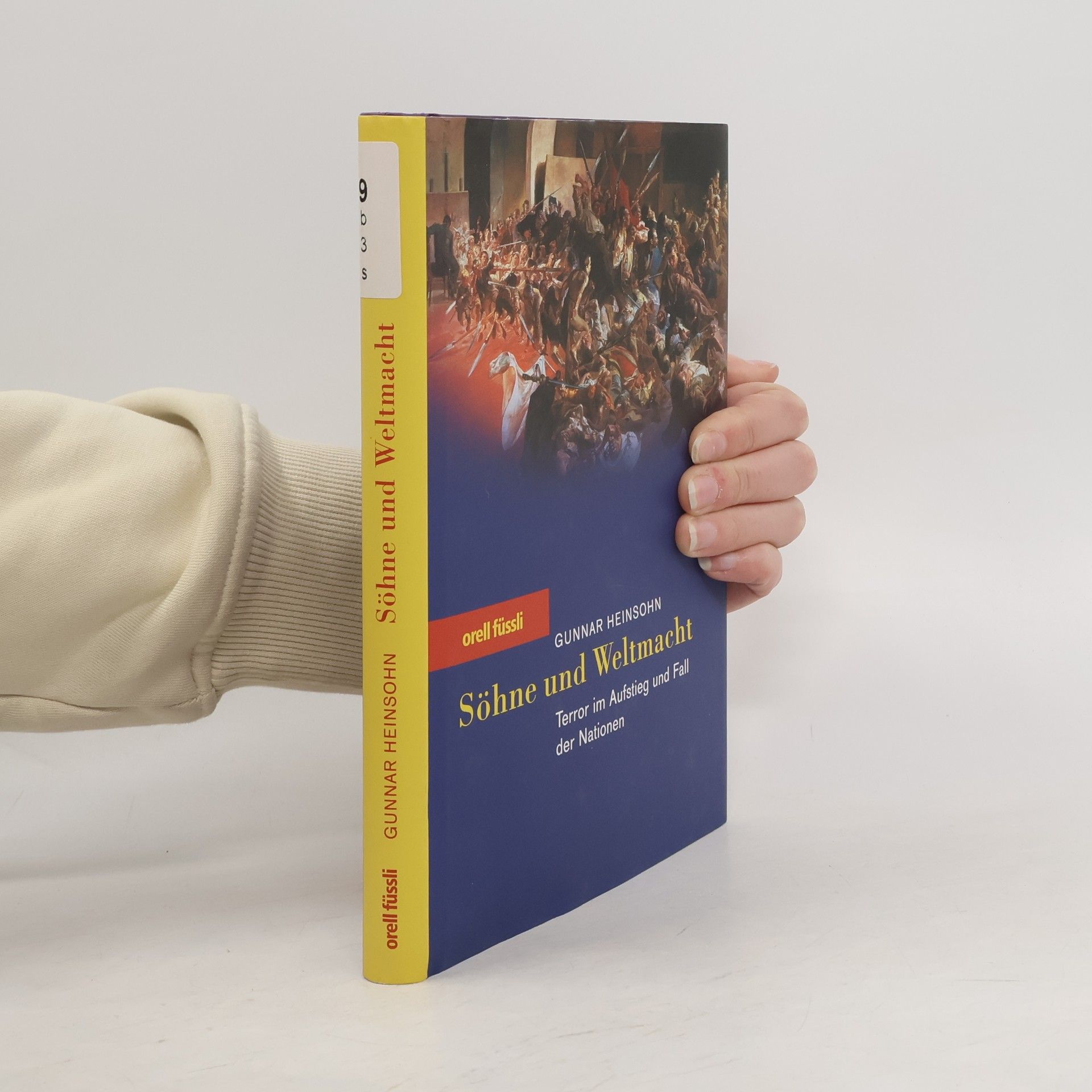 Gunnar Heinsohn Söhne und Weltmacht : Terror im Aufstieg und Fall der Nationen