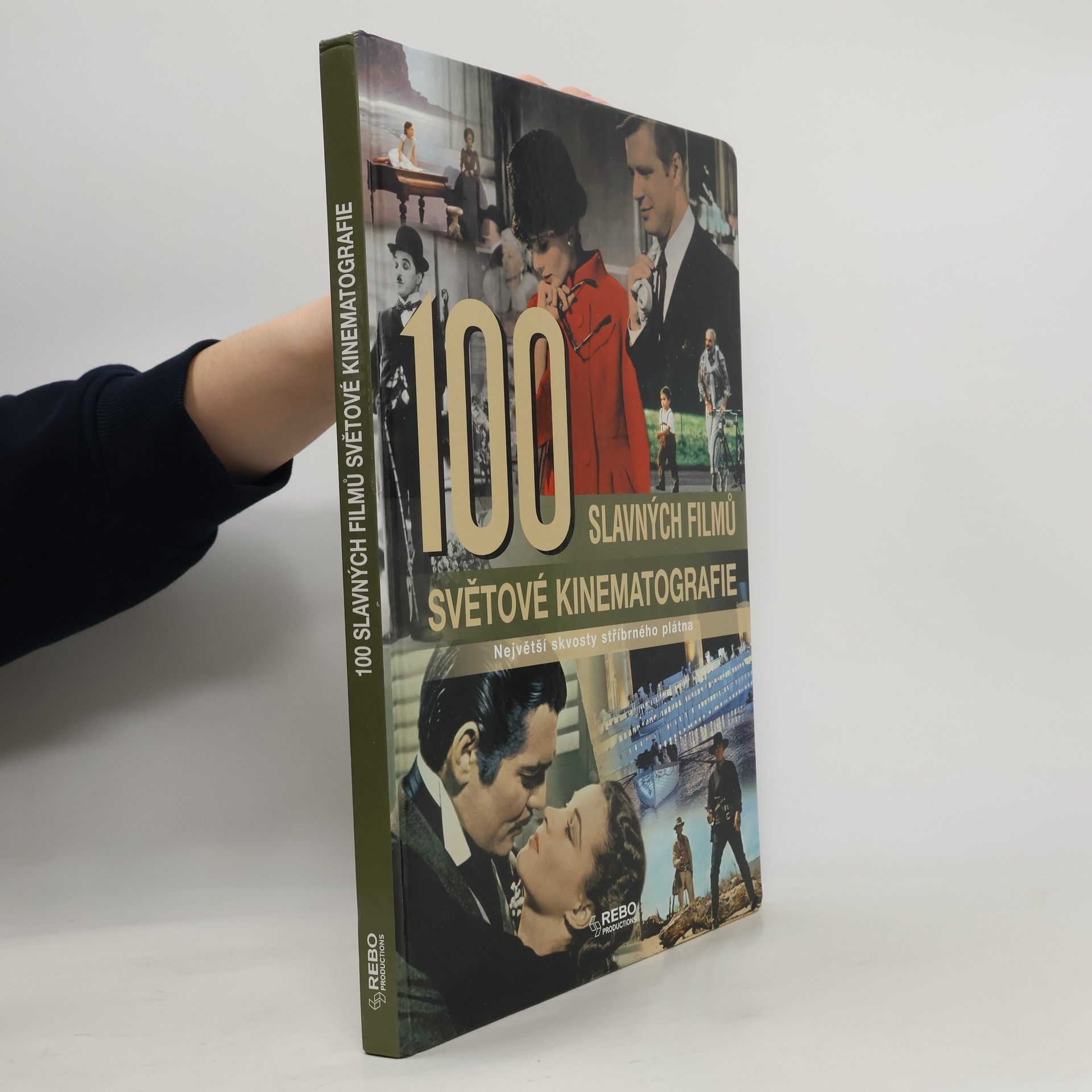 Rolf Schneider 100 slavných filmů světové kinematografie: Největší skvosty stříbrného plátna