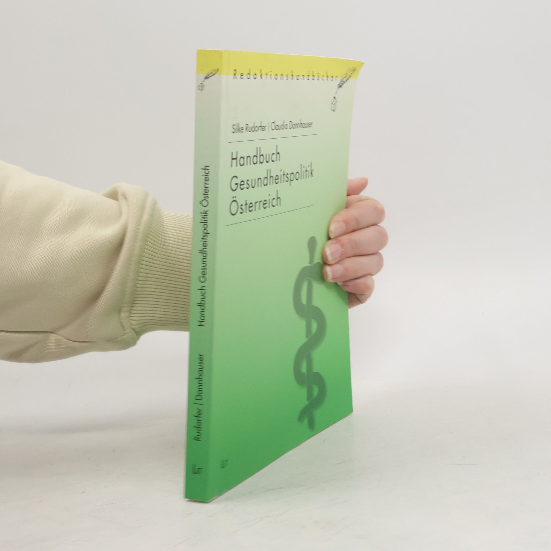 Silke Rudorfer Redaktionshandbücher: Handbuch Gesundheitspolitik Österreich