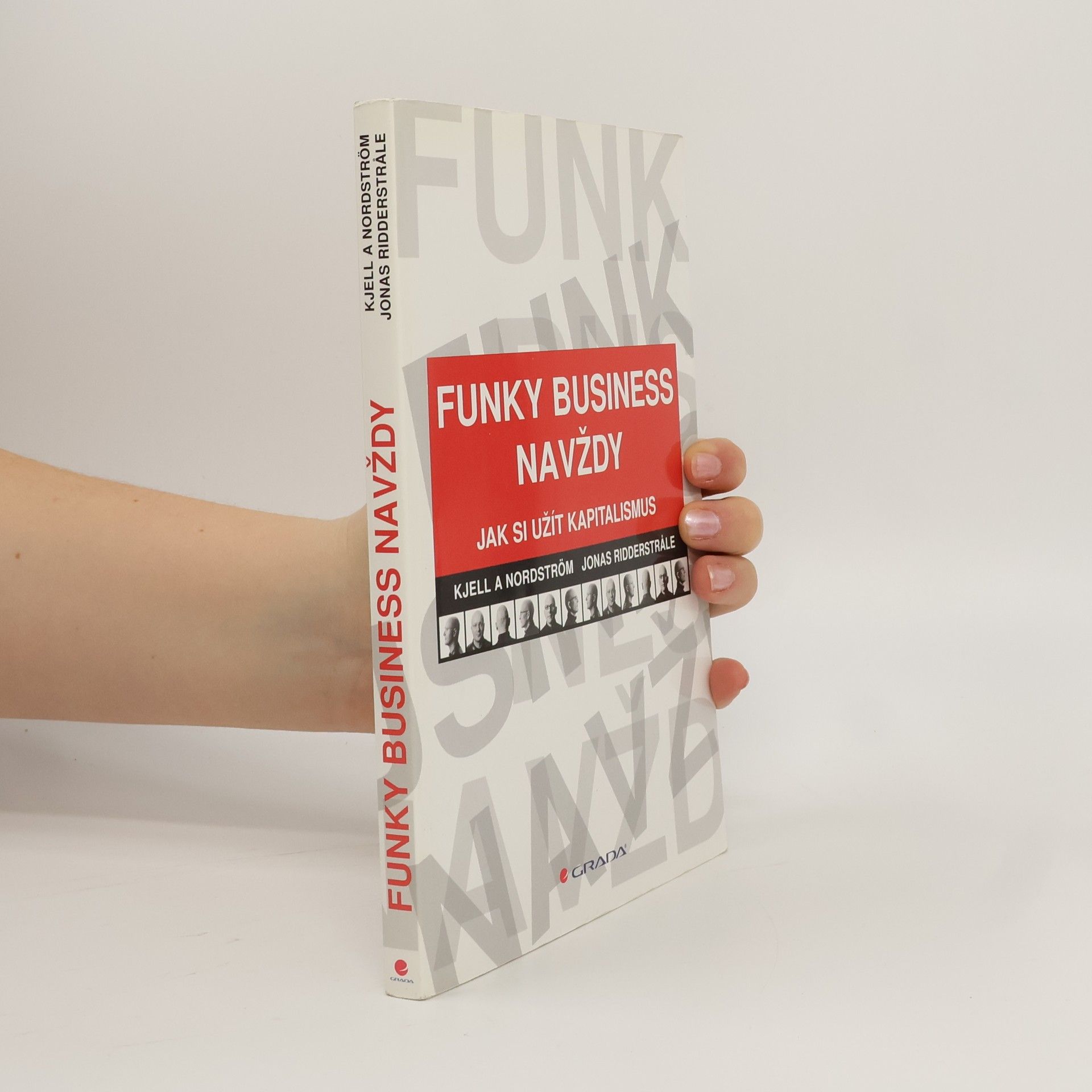 Kjell A. Nordström Funky Business navždy. Jak si užít kapitalismus
