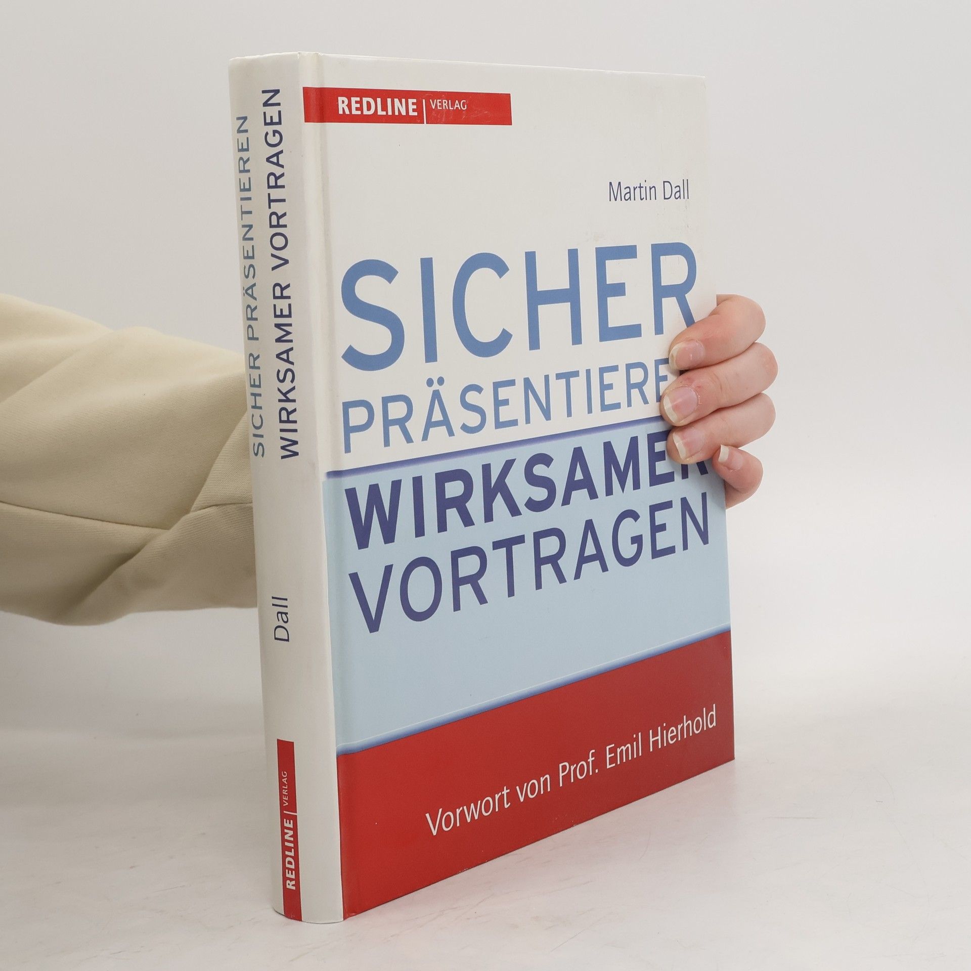 Martin Dall Sicher präsentieren - wirksamer vortragen