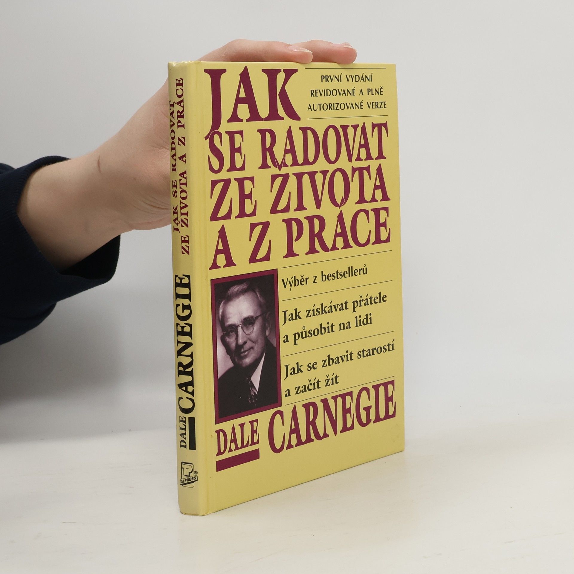 Dale Carnegie Jak se radovat ze života a z práce