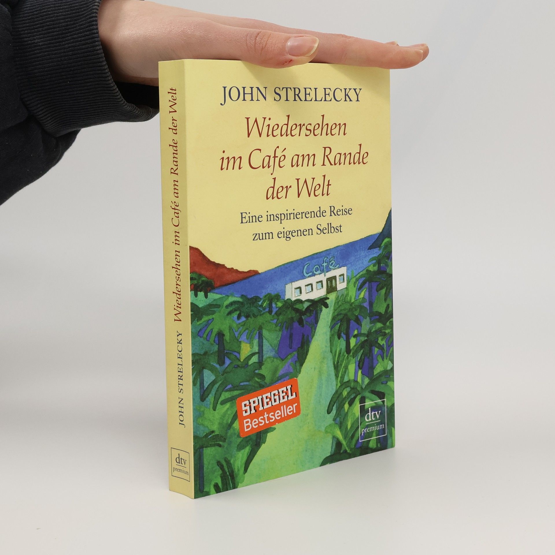 John P. Strelecky Wiedersehen im Café am Rande der Welt