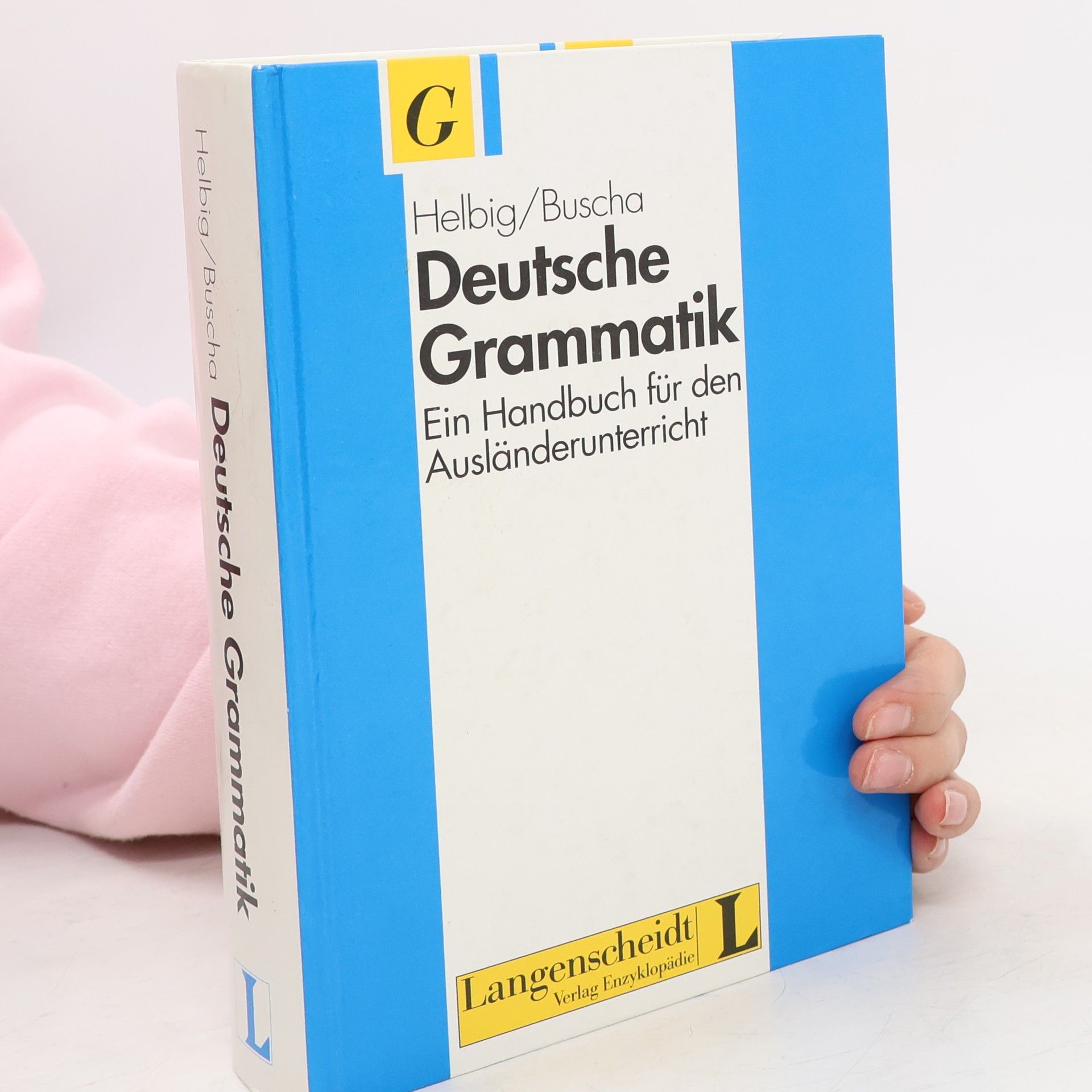 Gerhard Helbig Deutsche Grammatik : ein Handbuch für den Ausländerunterricht