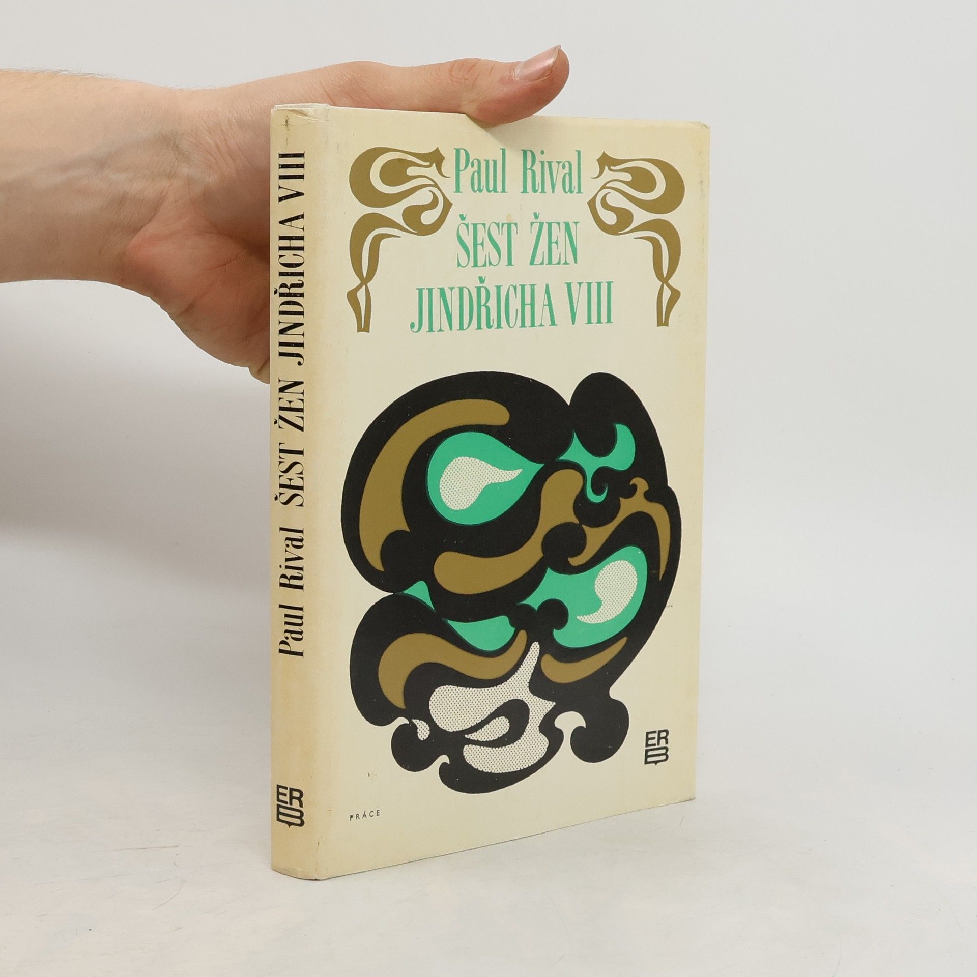 Paul Rival Šest žen Jindřicha VIII.