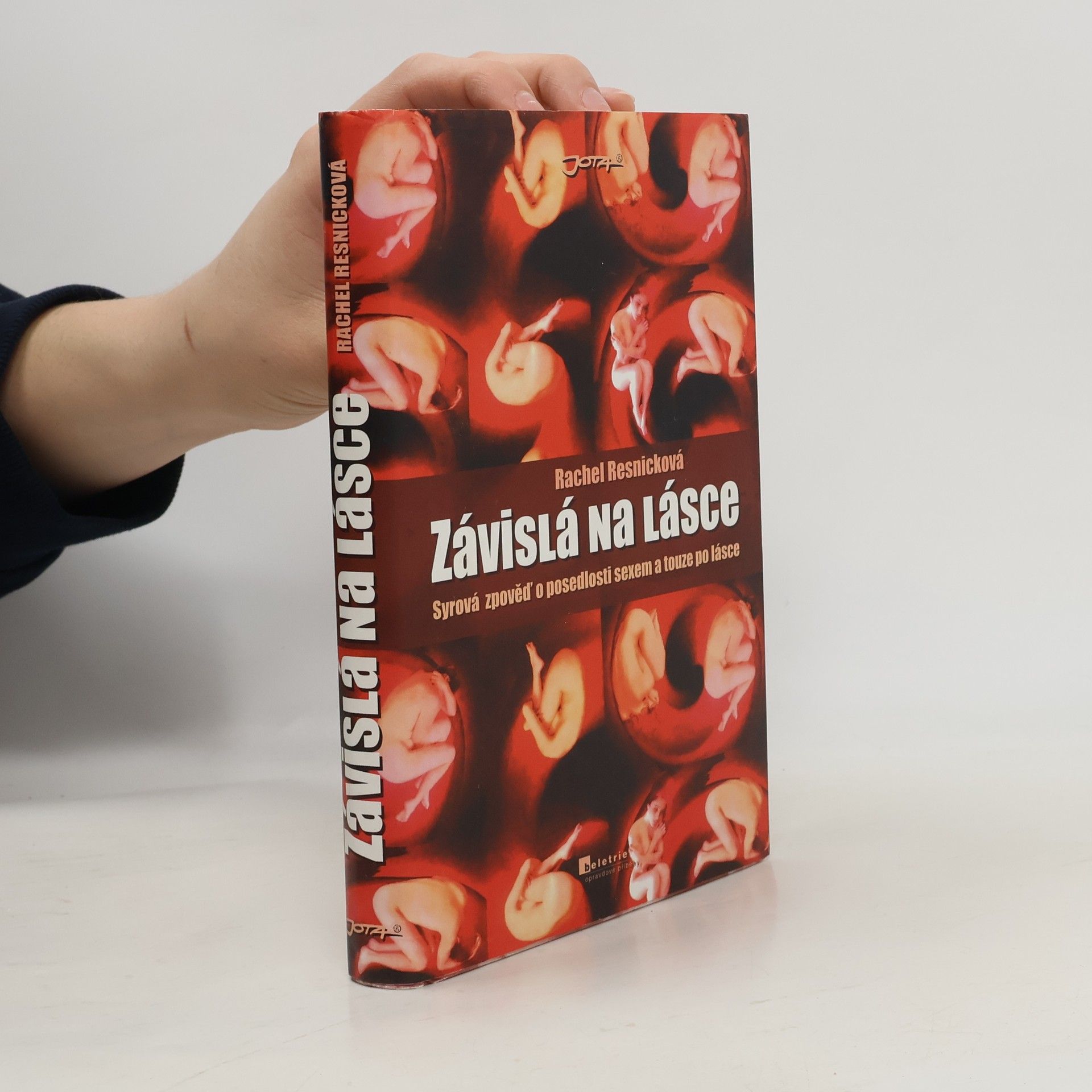 Rachel Resnick Závislá na lásce: Syrová zpověď o posedlosti sexem a touze po lásce