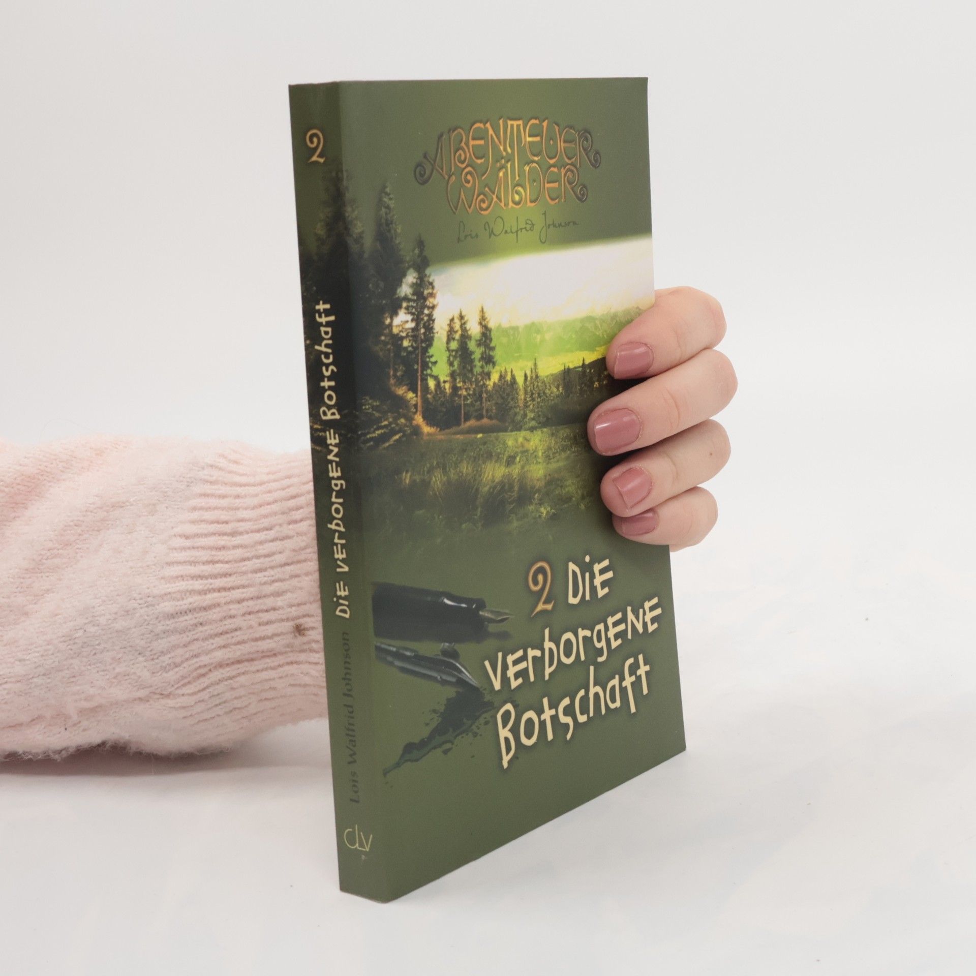 Lois Walfrid Johnson Die verborgene Botschaft. Abenteuerwälder Band 2