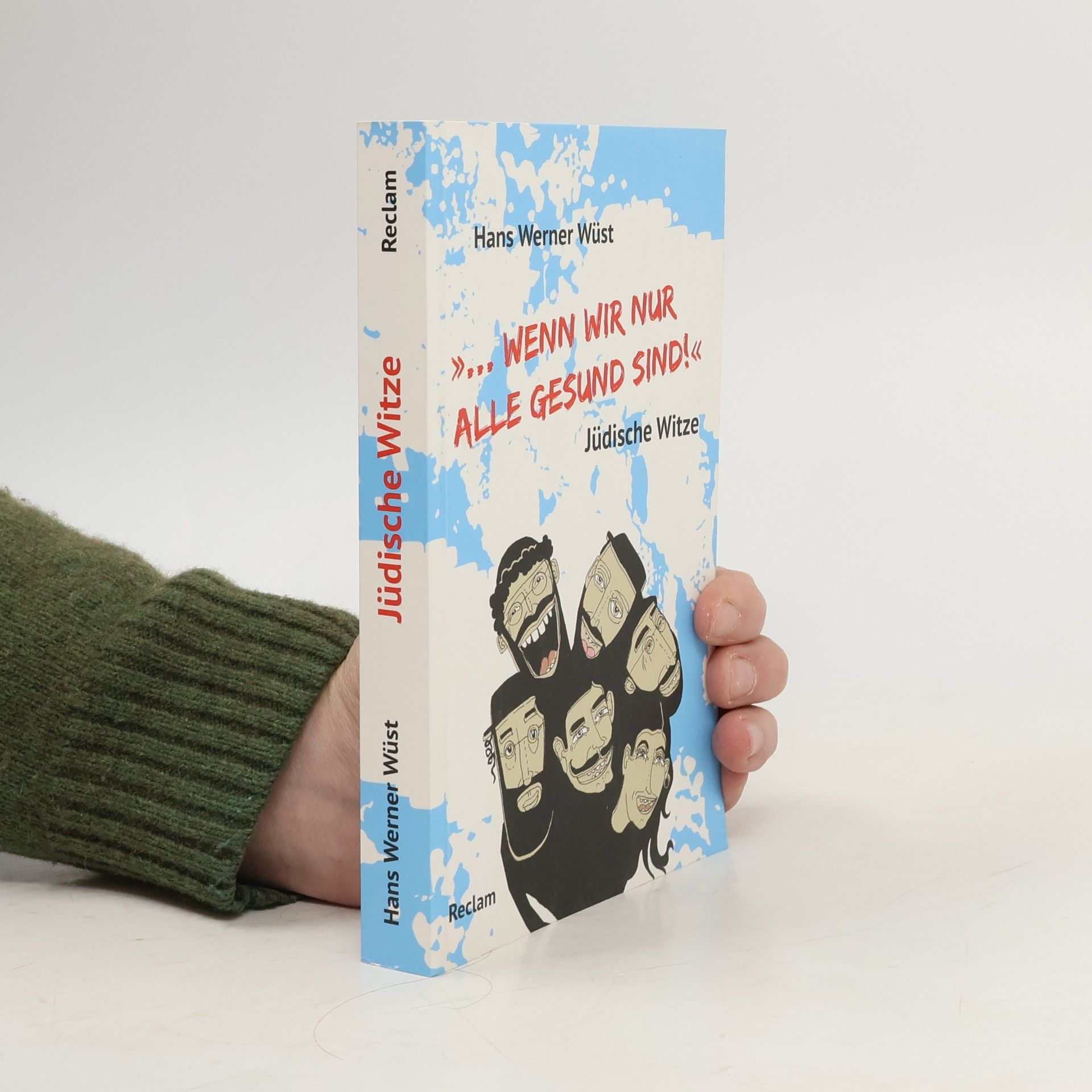 Hans Werner Wüst "... wenn wir nur alle gesund sind!"