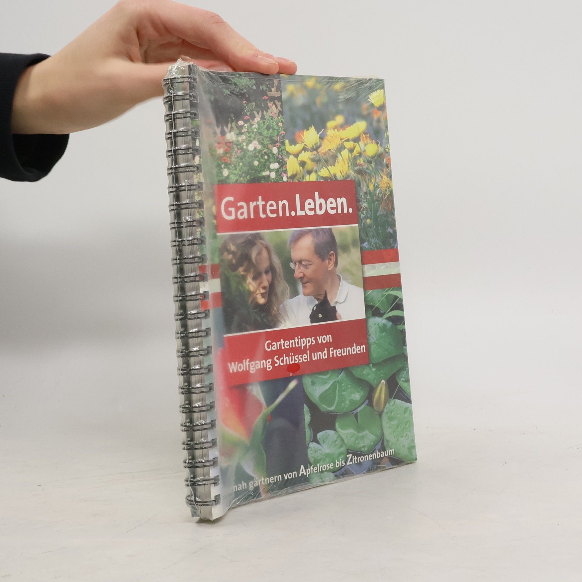 Wolfgang Schüssel Garten. Leben. Gartentipps von Wolfgang Schüssel und Freunden.