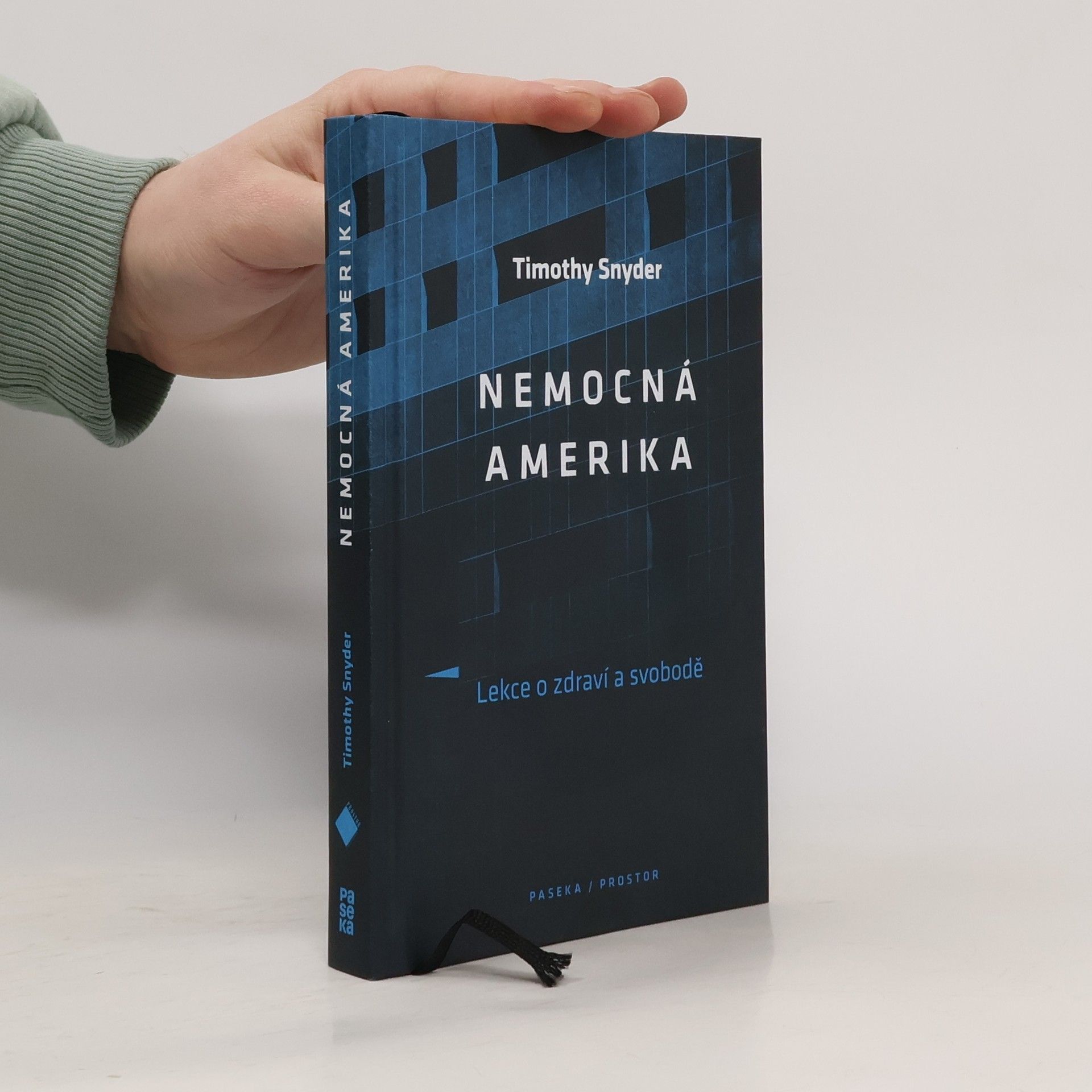 Timothy Snyder Nemocná Amerika: Lekce o zdraví a svobodě