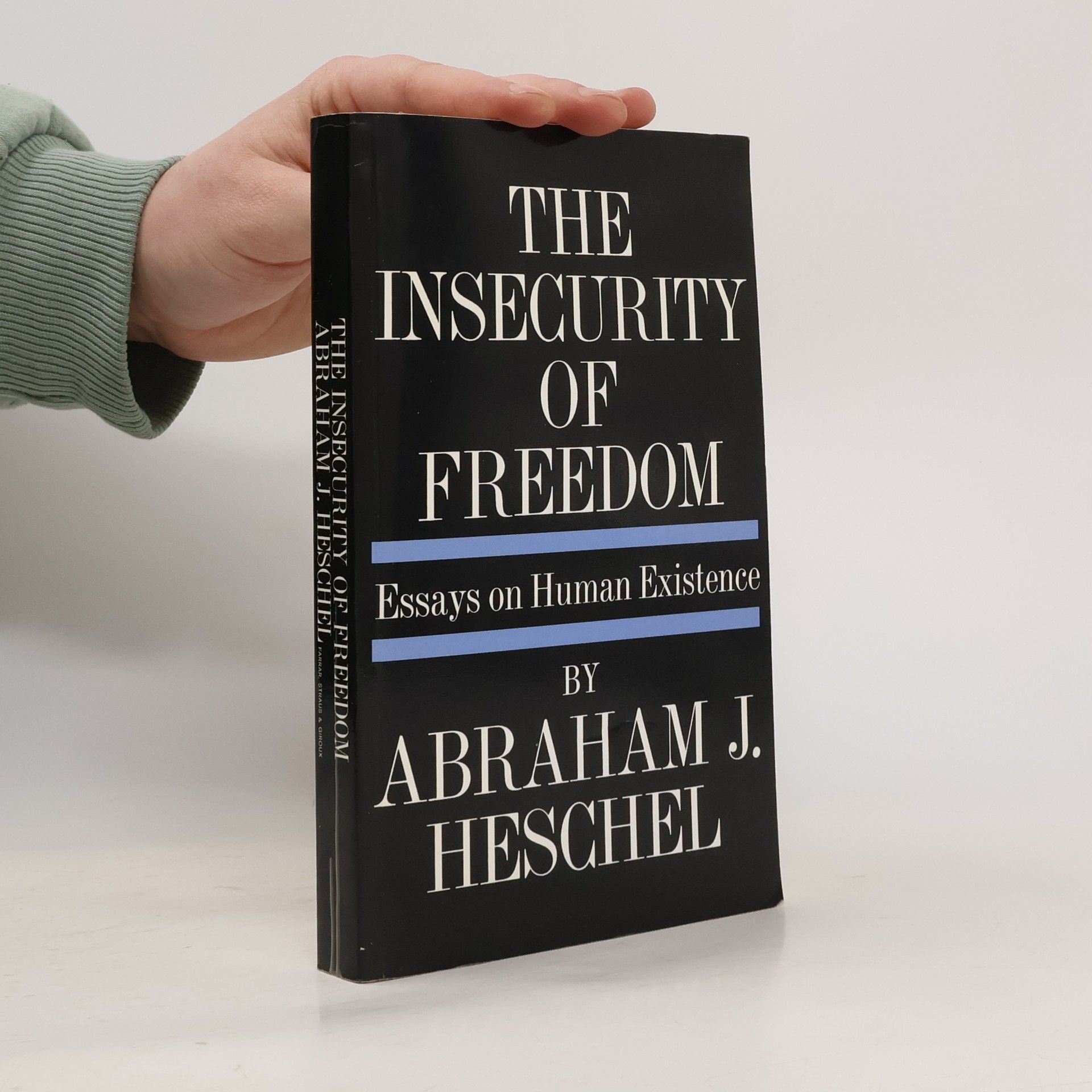 Abraham Heschel The Insecurity of Freedom